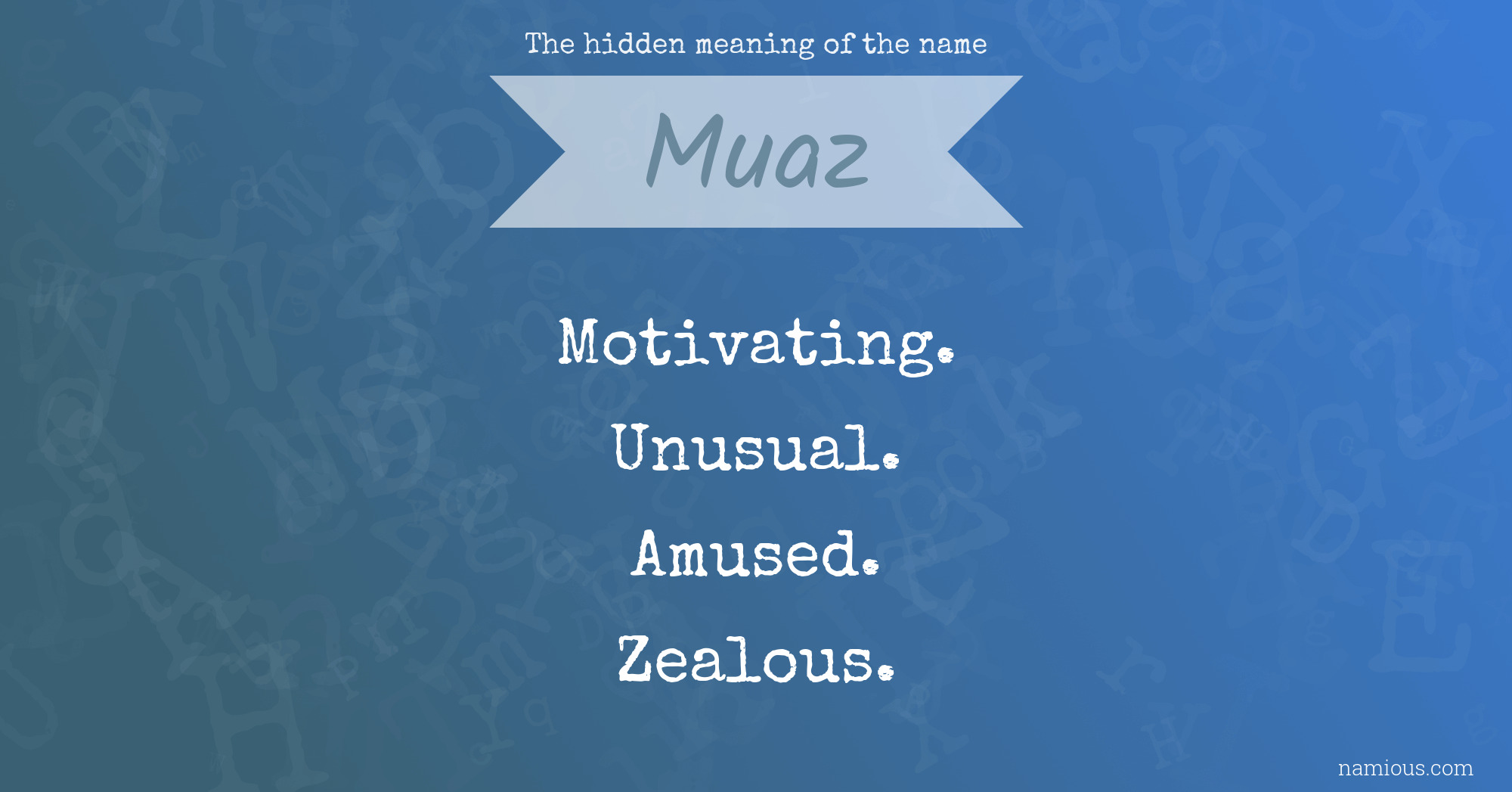 The hidden meaning of the name Muaz