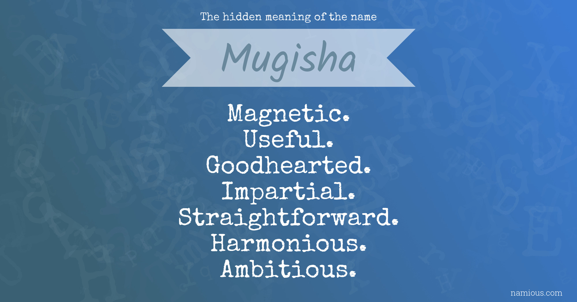 The hidden meaning of the name Mugisha