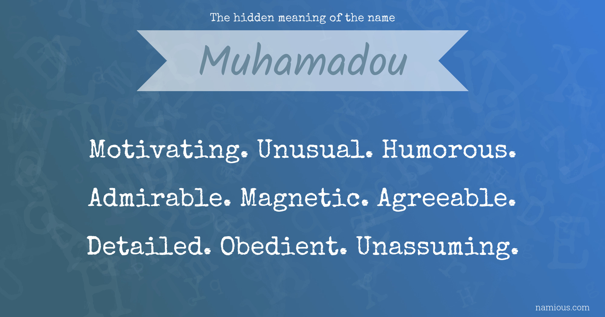 The hidden meaning of the name Muhamadou