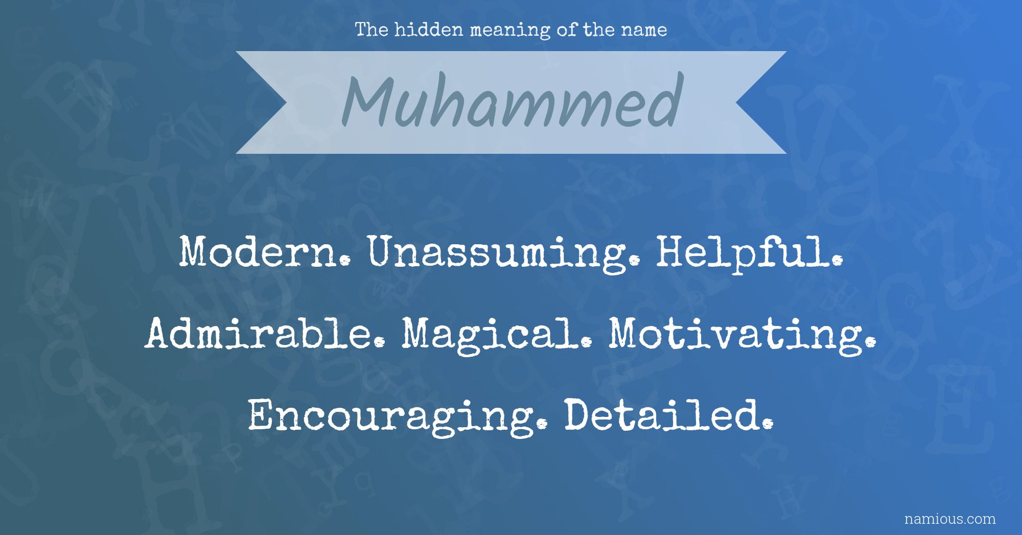 The hidden meaning of the name Muhammed