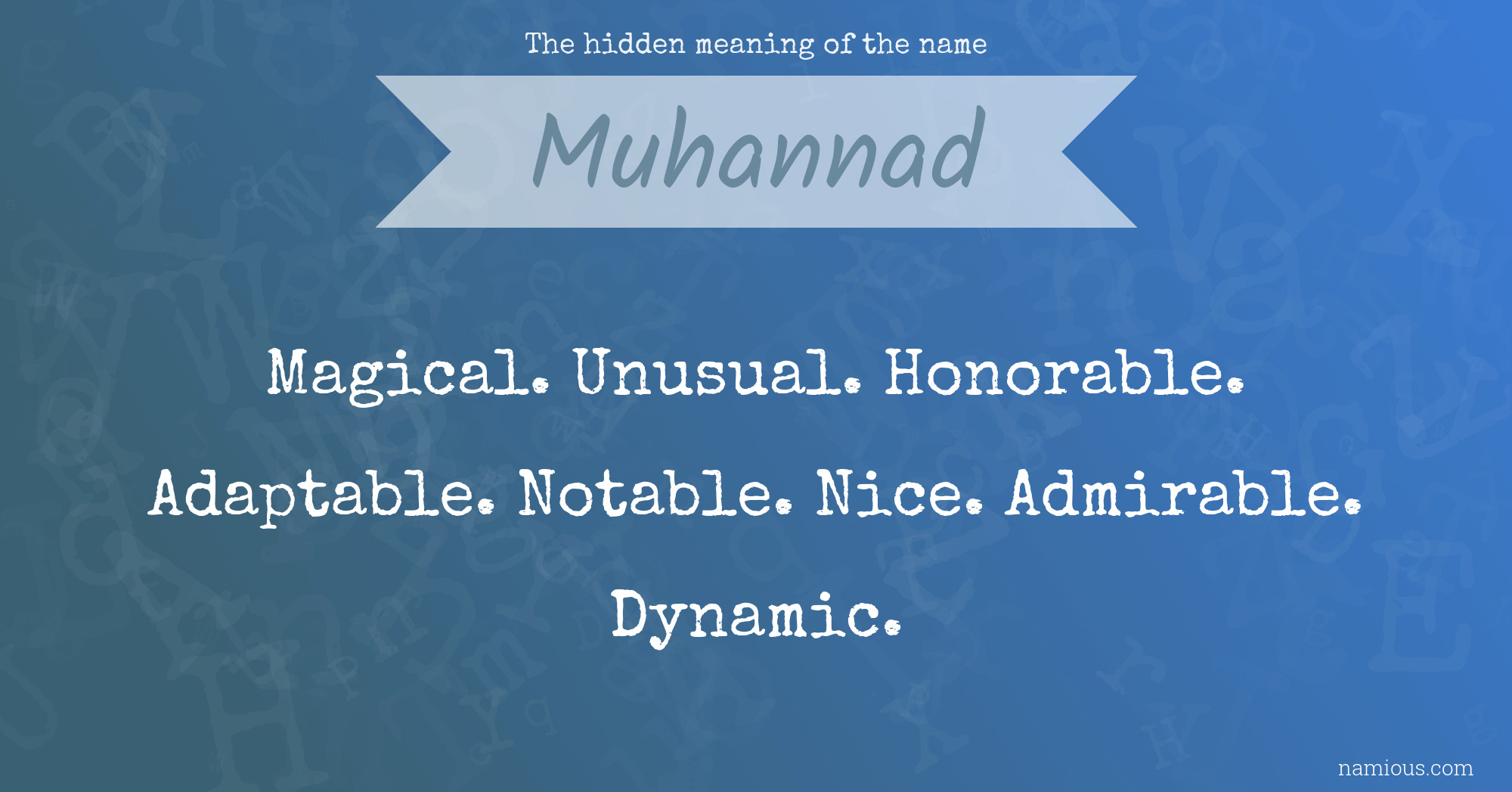 The hidden meaning of the name Muhannad