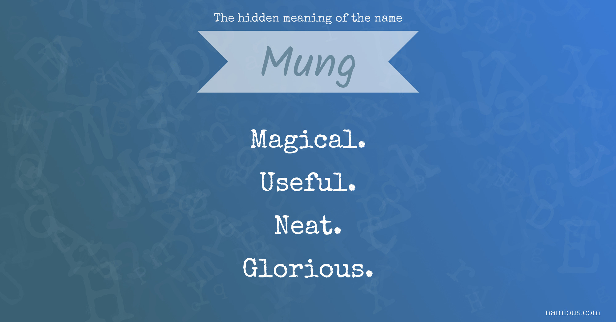 The hidden meaning of the name Mung