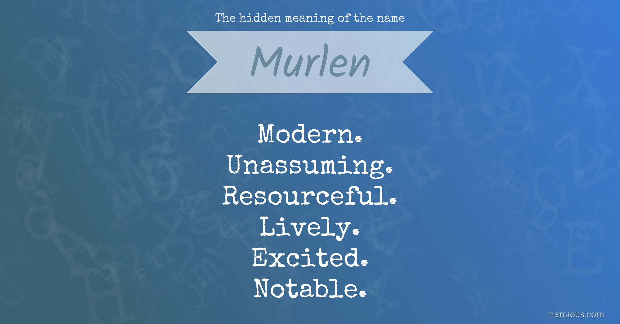 The hidden meaning of the name Murlen