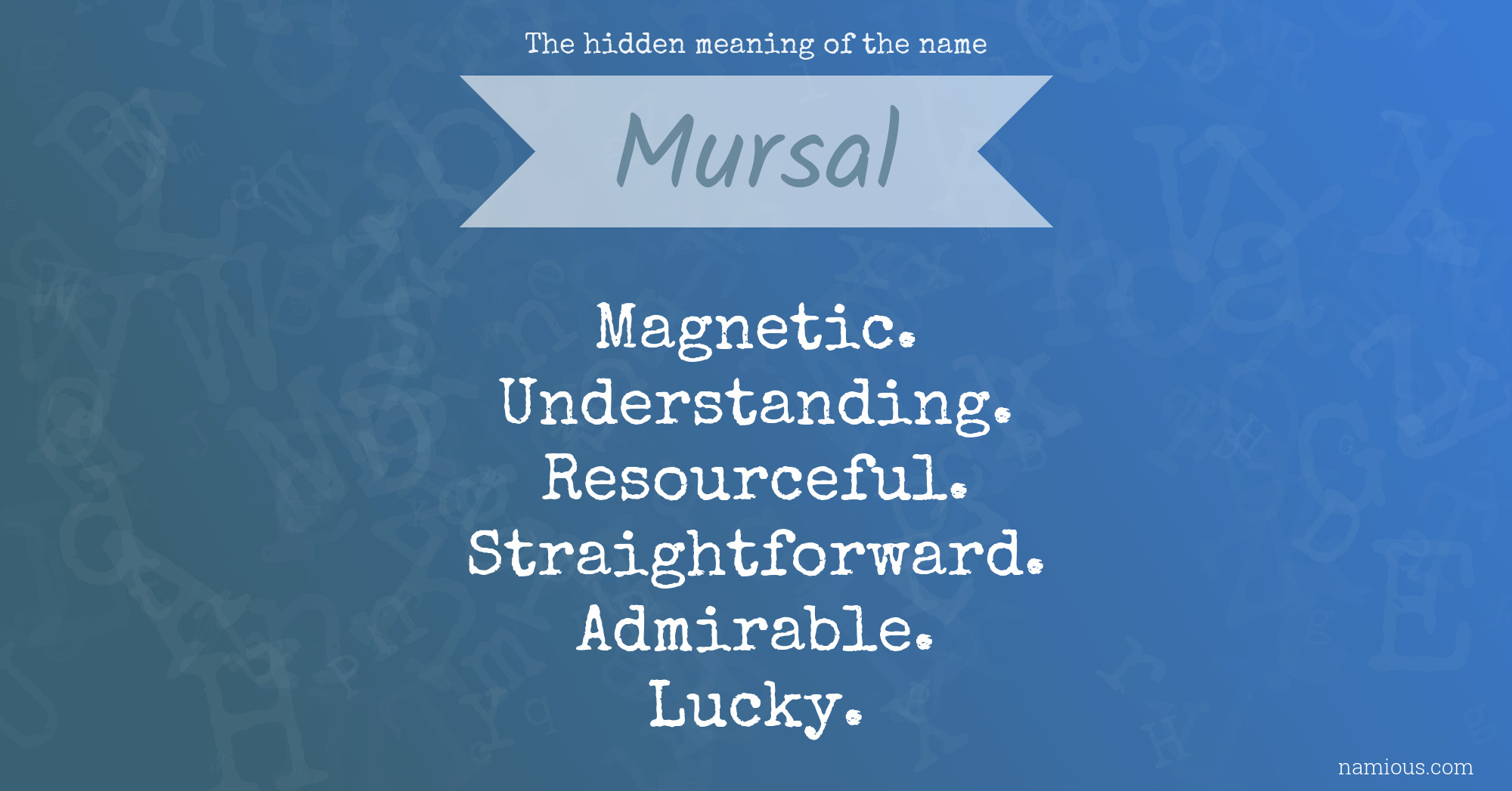 The hidden meaning of the name Mursal