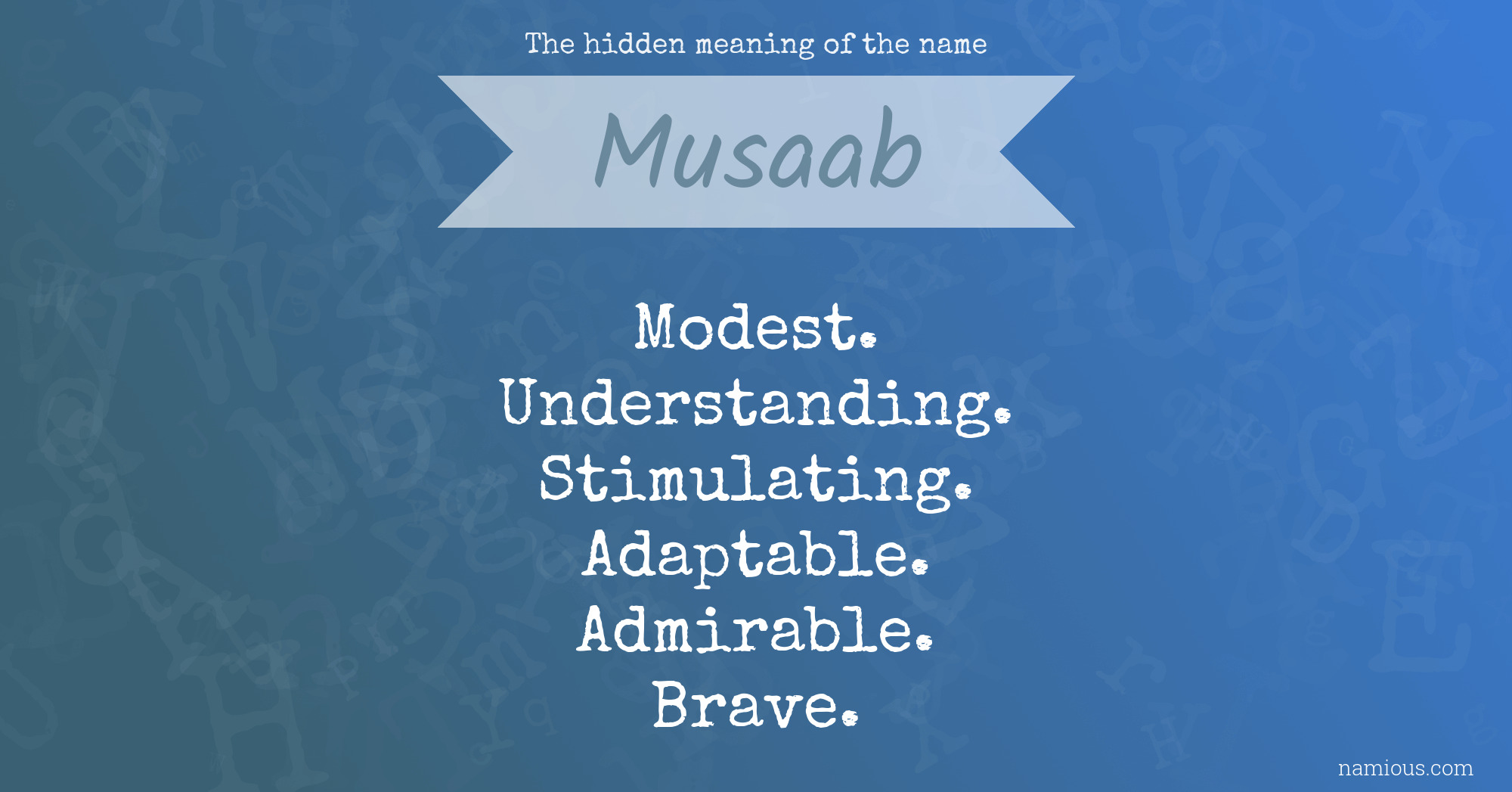 The hidden meaning of the name Musaab