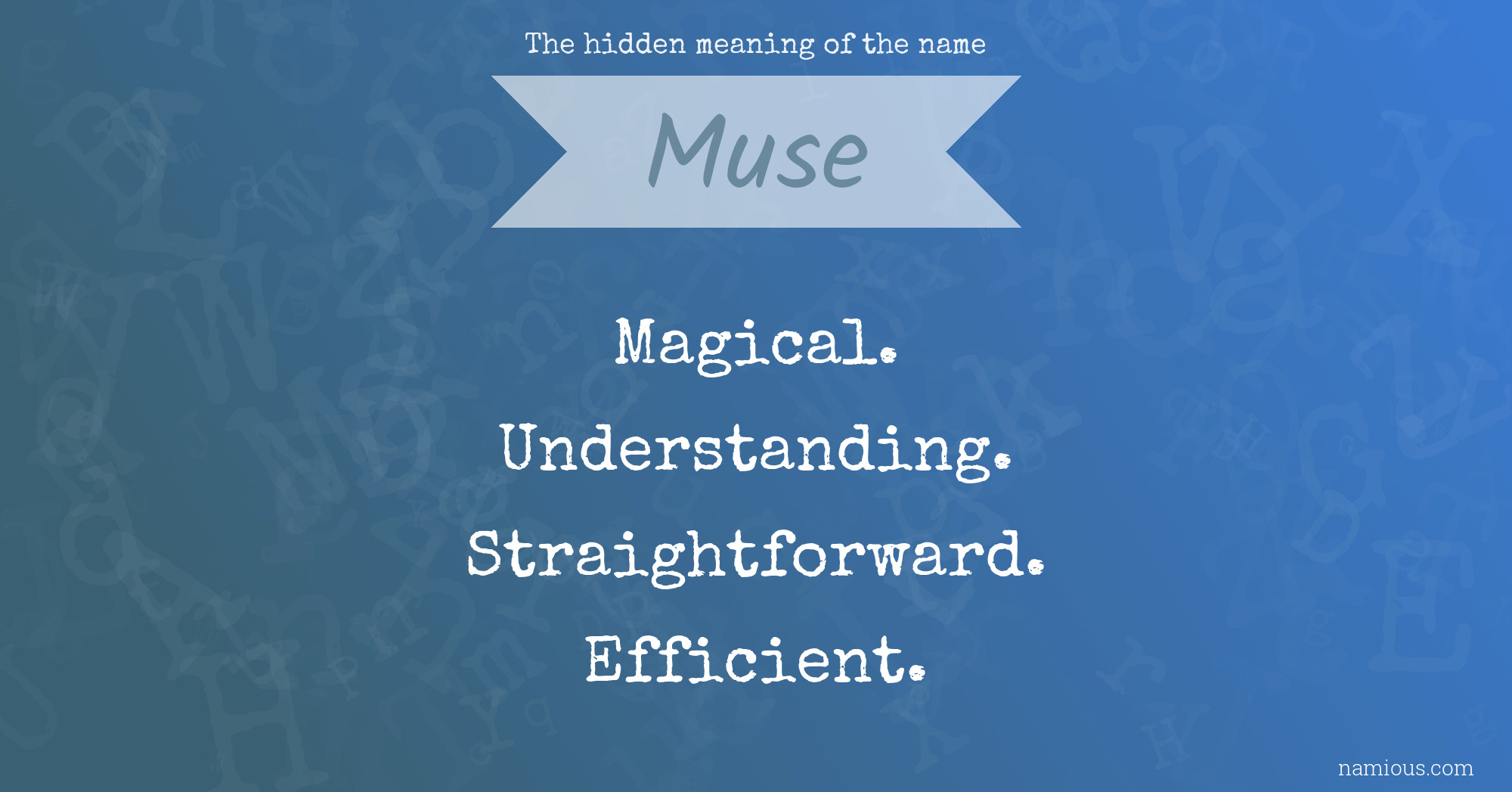 The hidden meaning of the name Muse