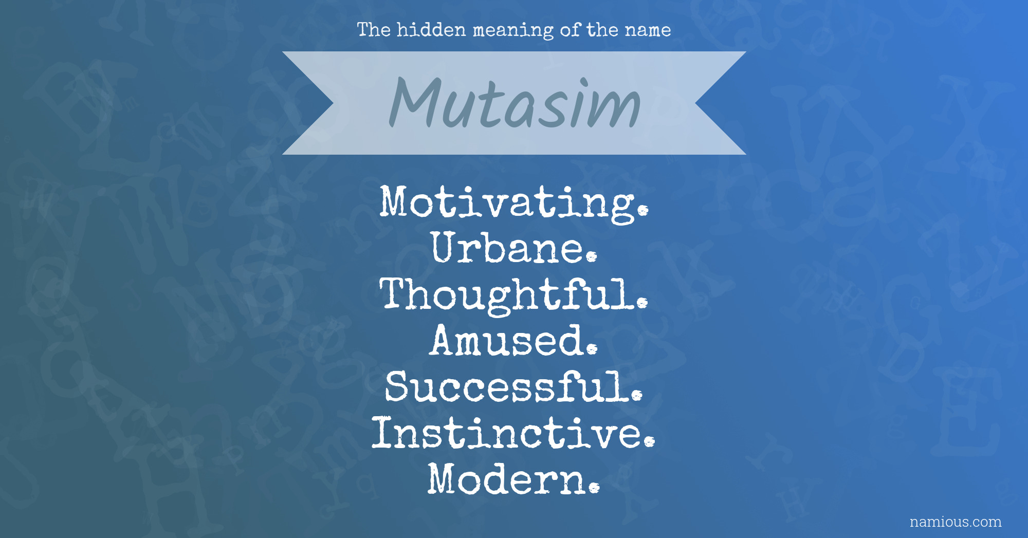 The hidden meaning of the name Mutasim