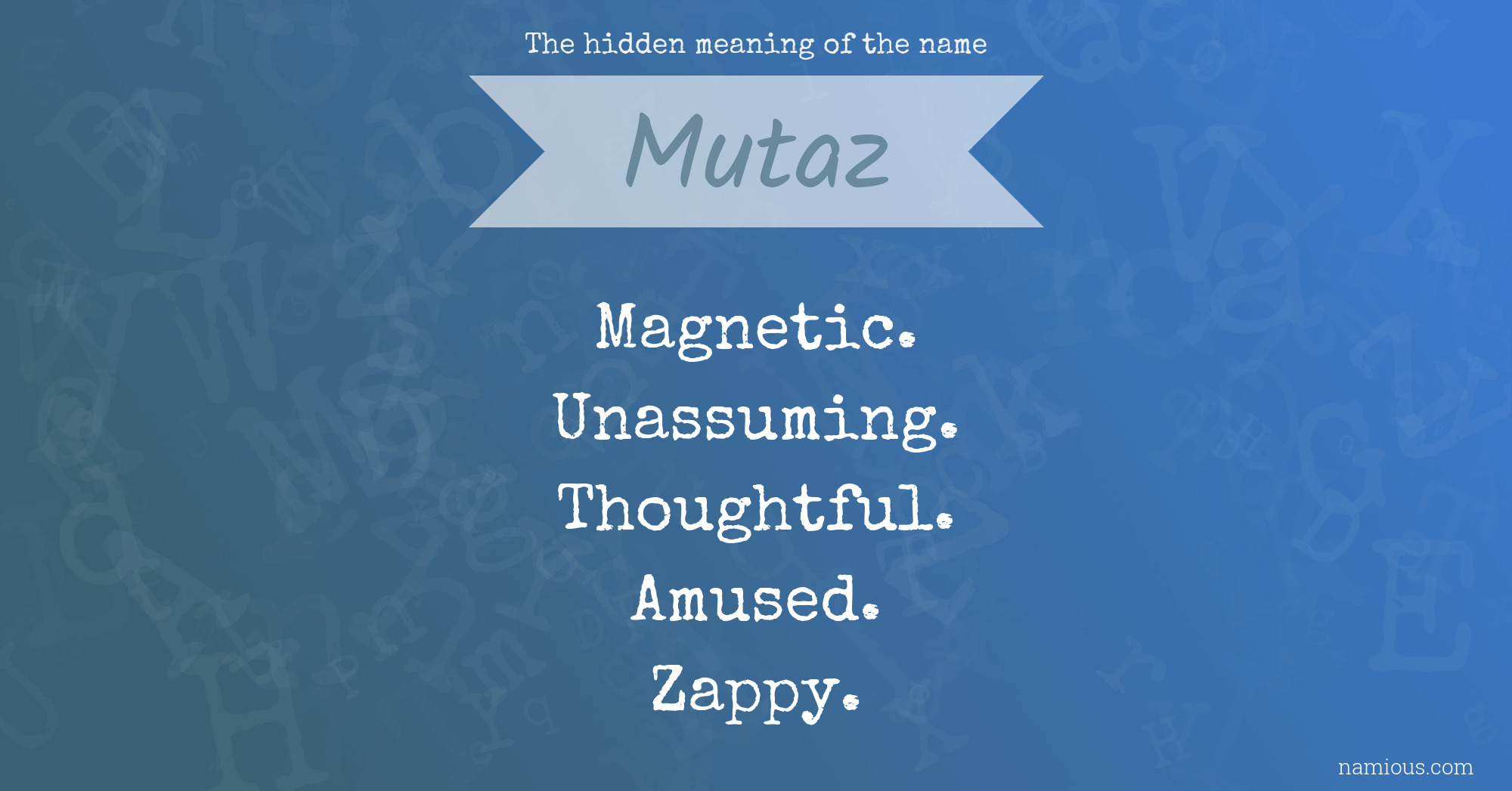 The hidden meaning of the name Mutaz