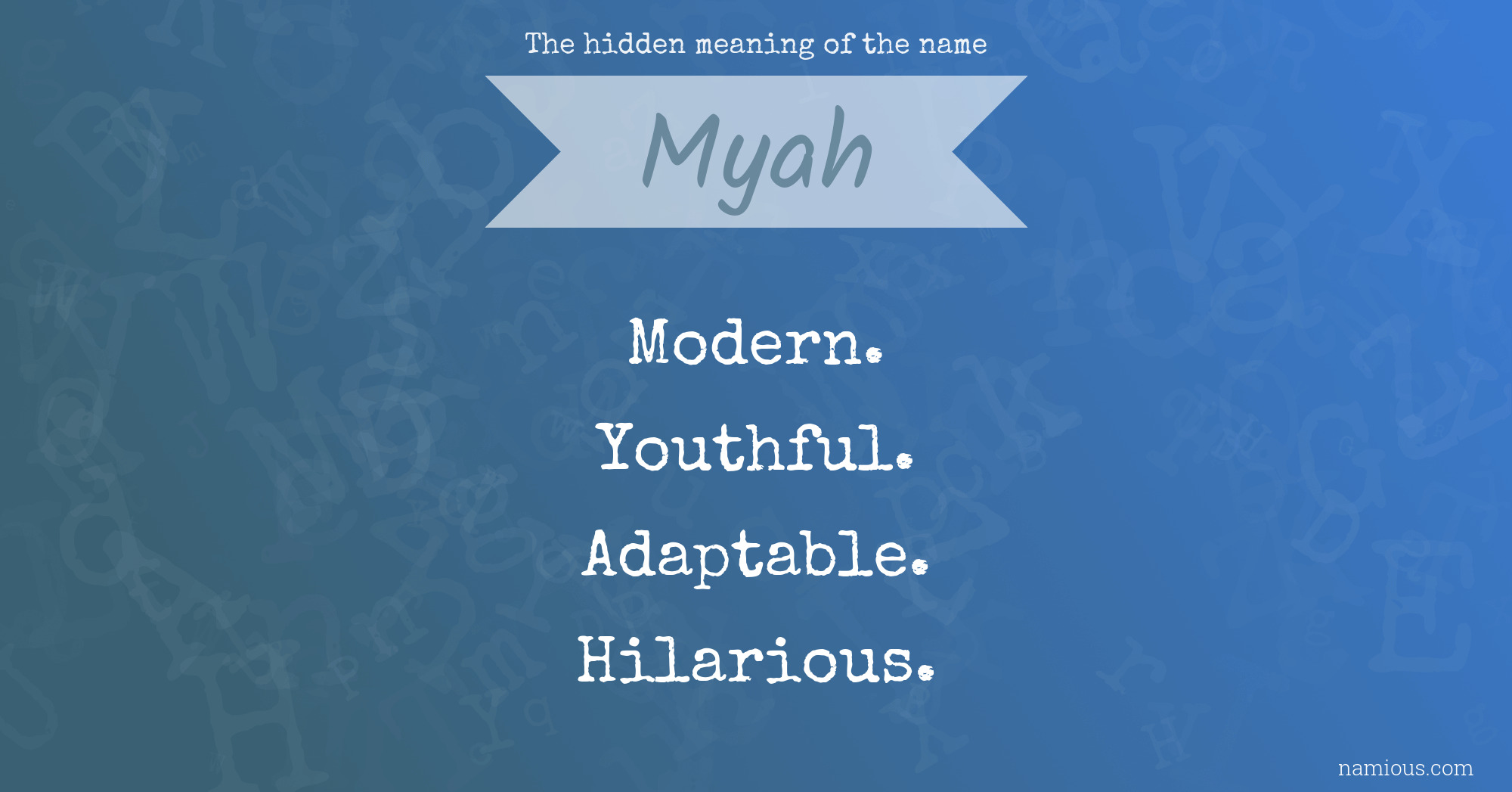 The hidden meaning of the name Myah