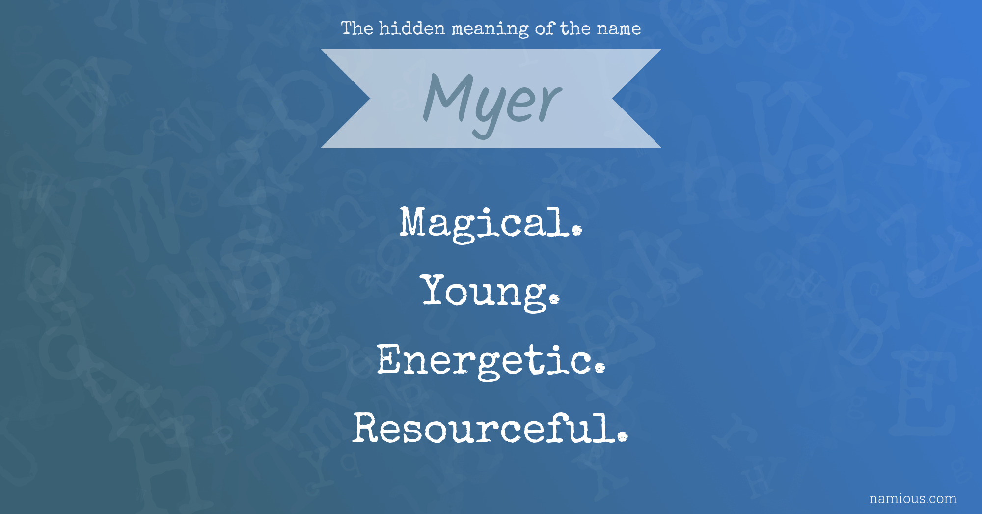 The hidden meaning of the name Myer