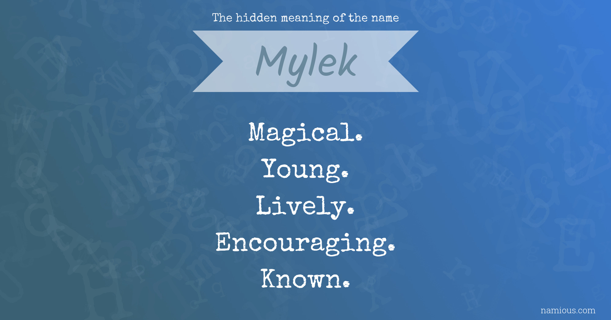 The hidden meaning of the name Mylek