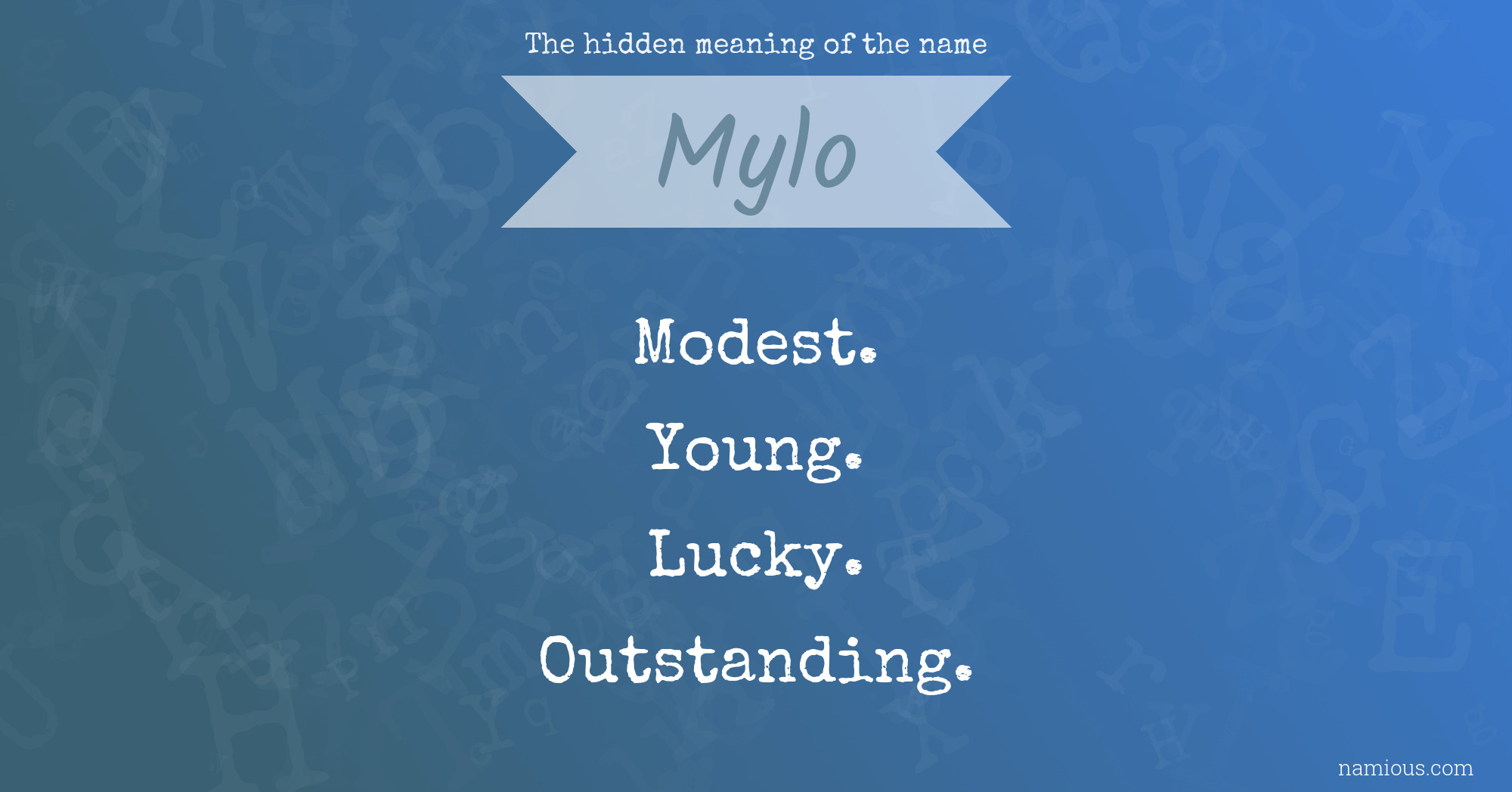 The hidden meaning of the name Mylo