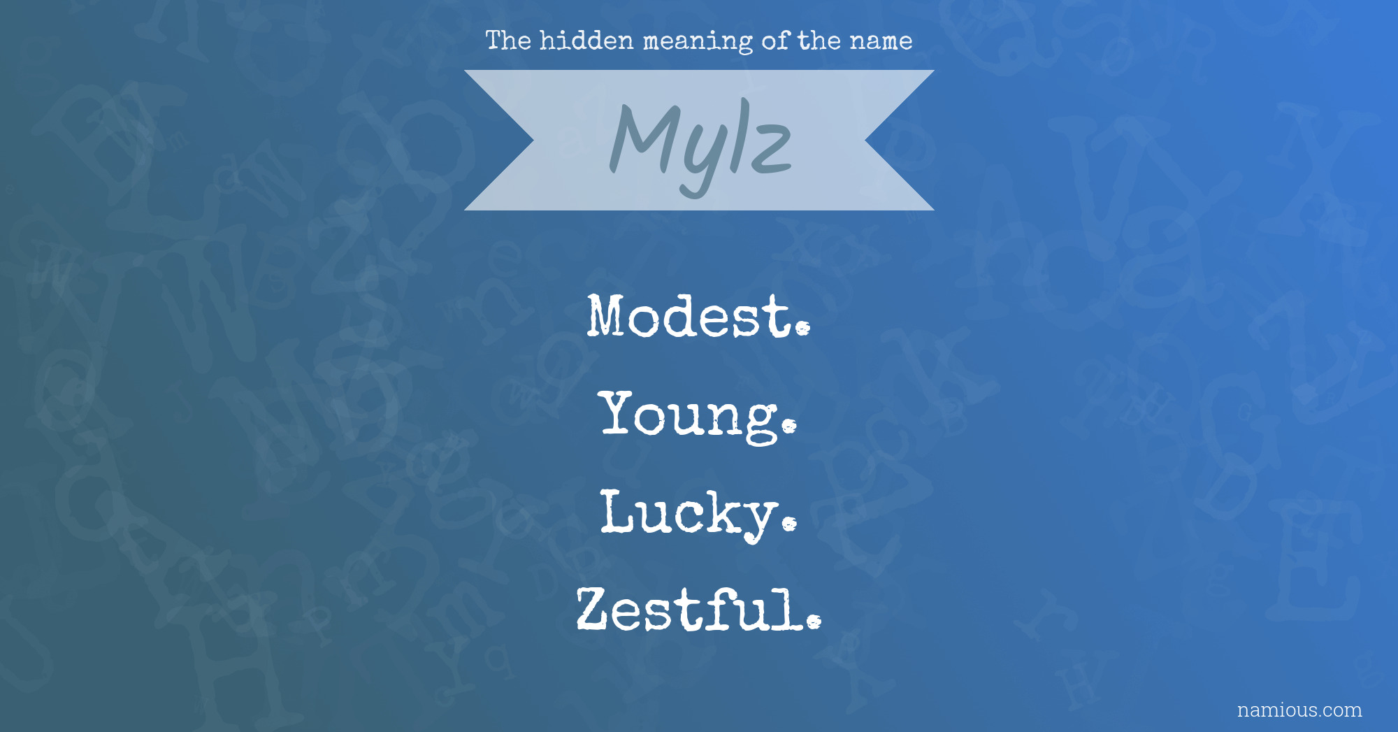 The hidden meaning of the name Mylz