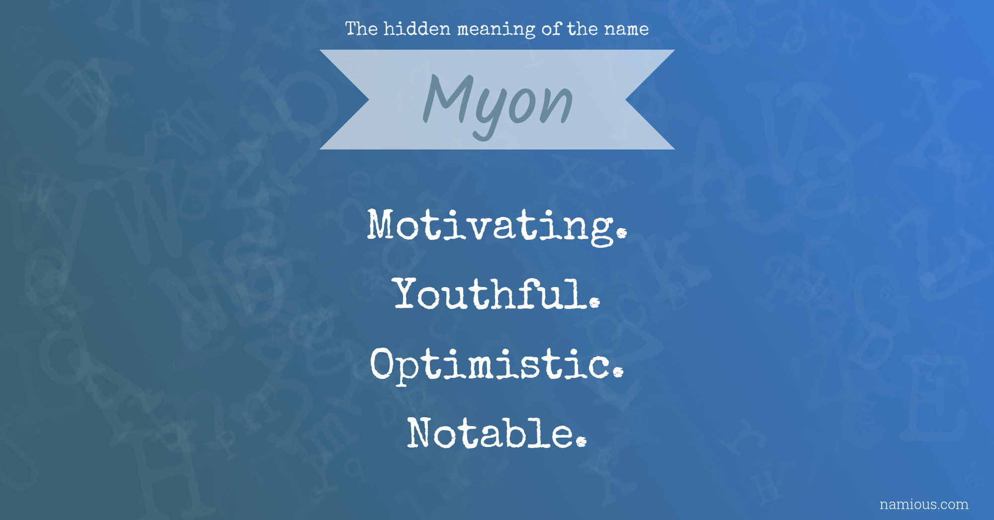 The hidden meaning of the name Myon