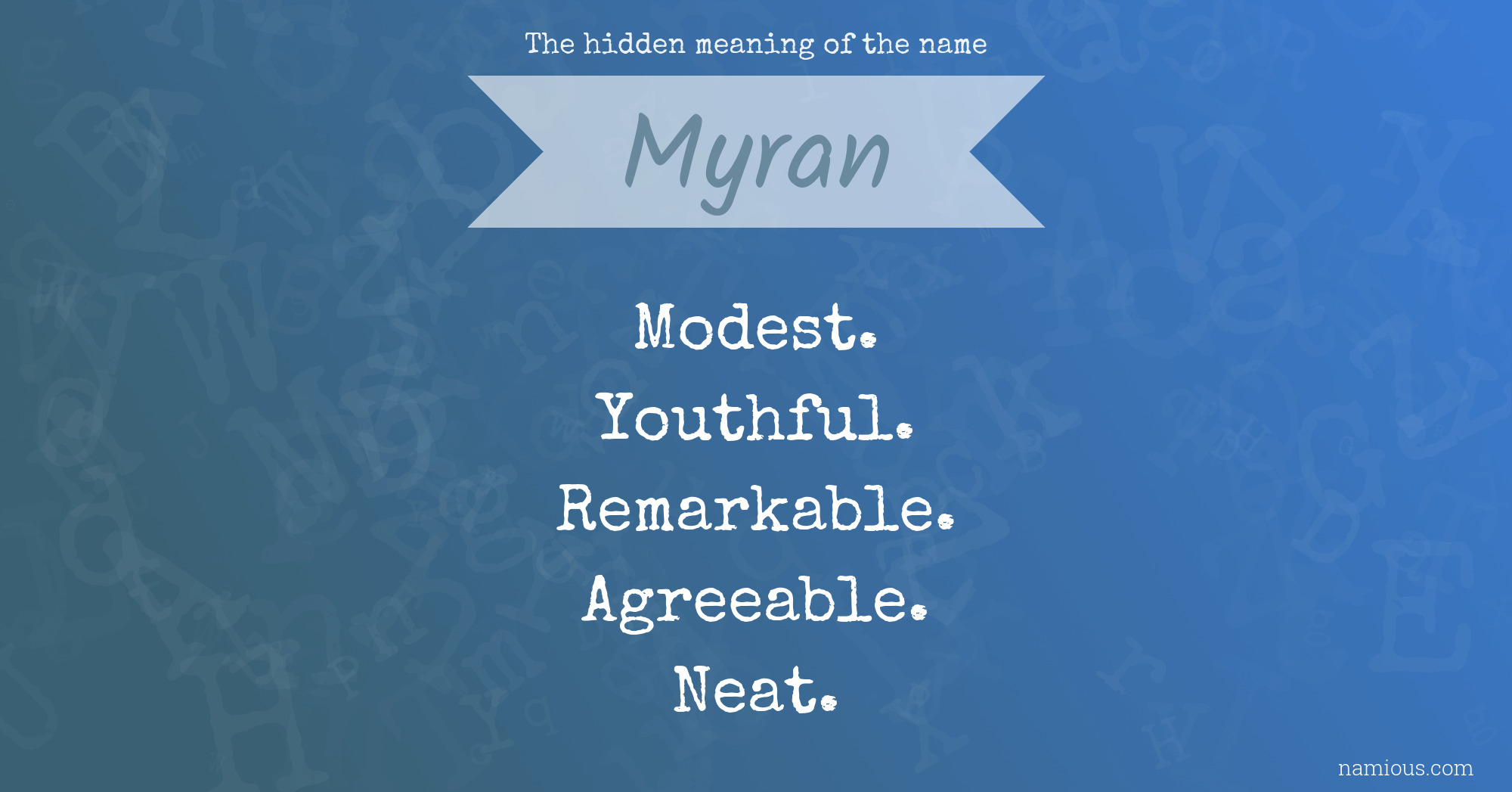 The hidden meaning of the name Myran