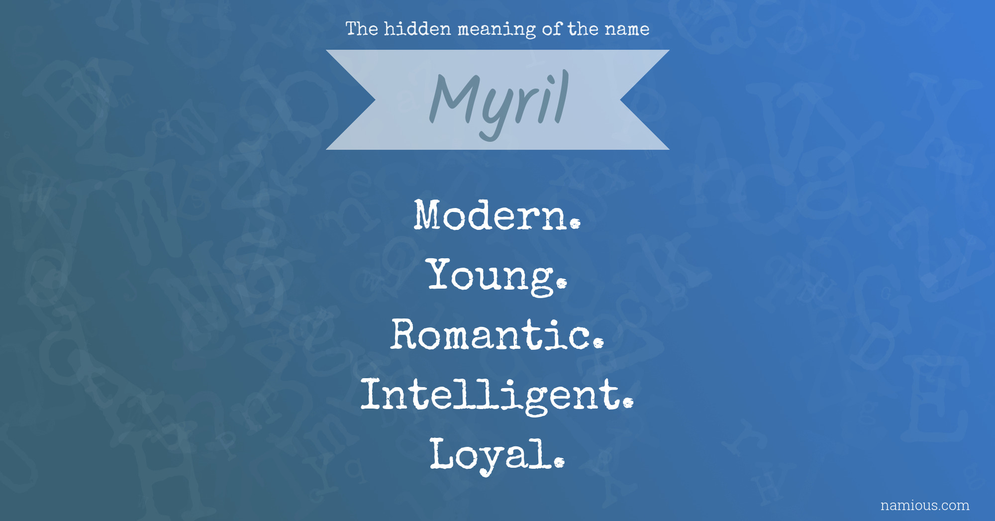 The hidden meaning of the name Myril