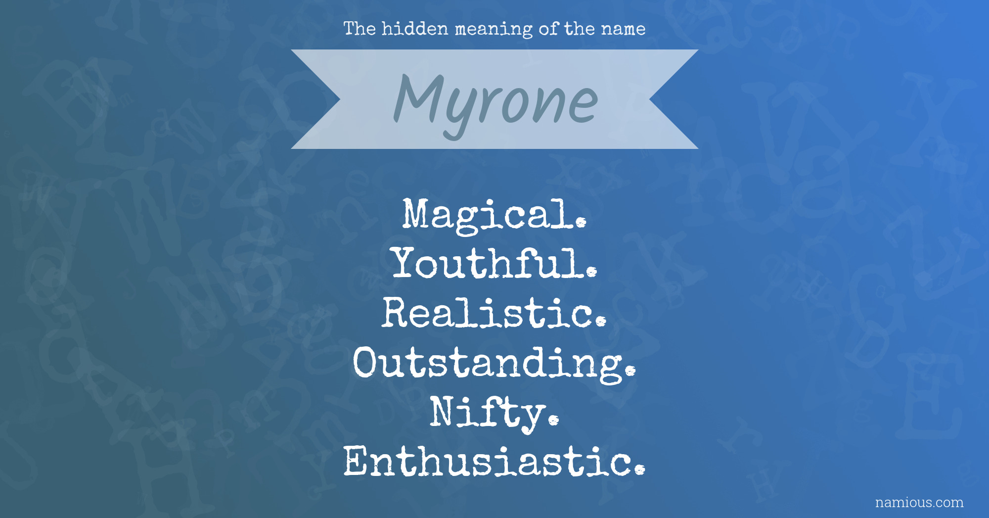 The hidden meaning of the name Myrone