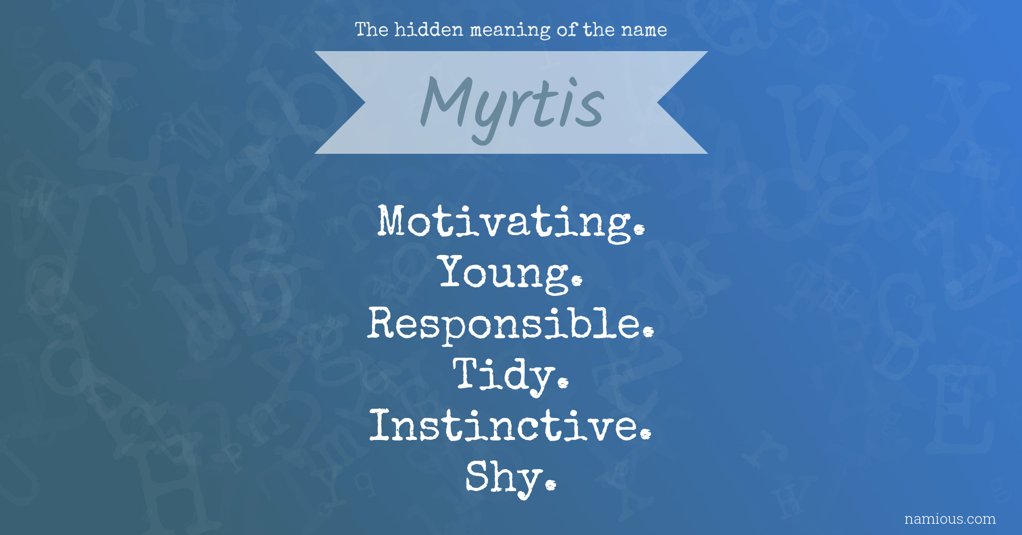 The hidden meaning of the name Myrtis