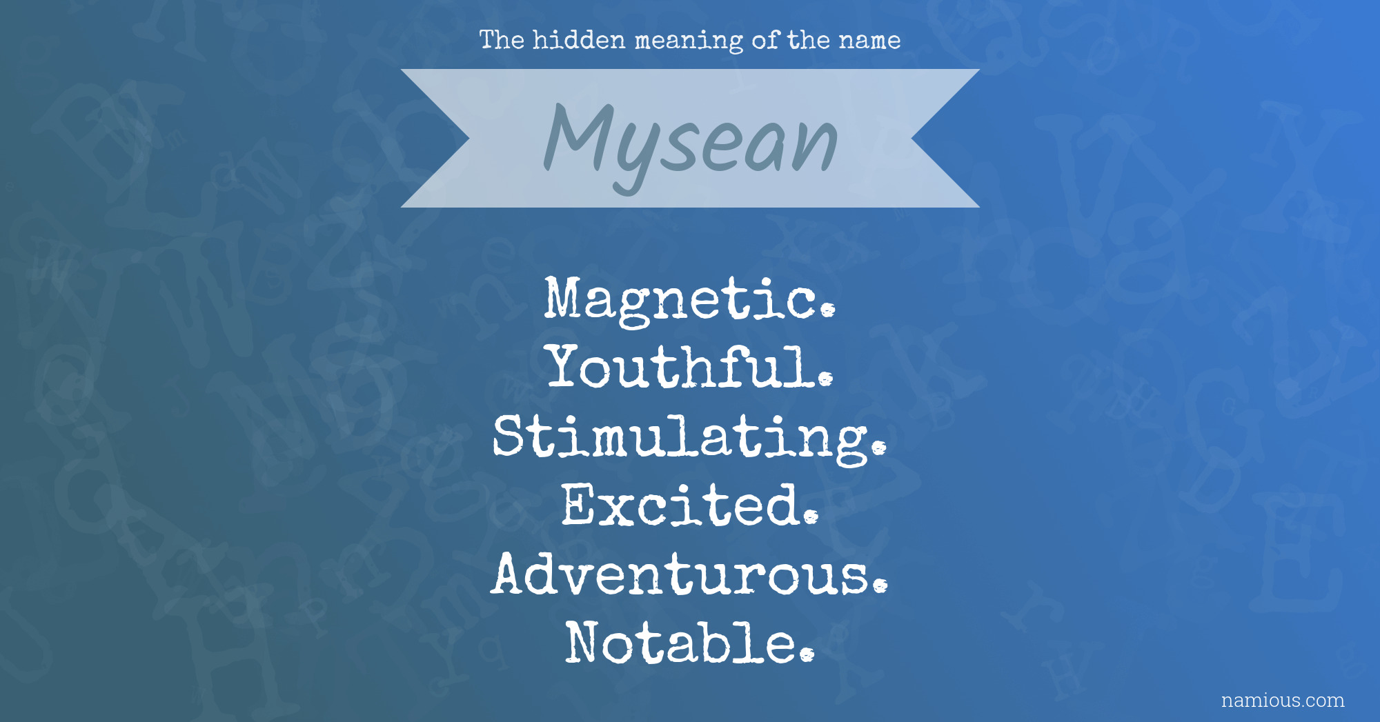 The hidden meaning of the name Mysean