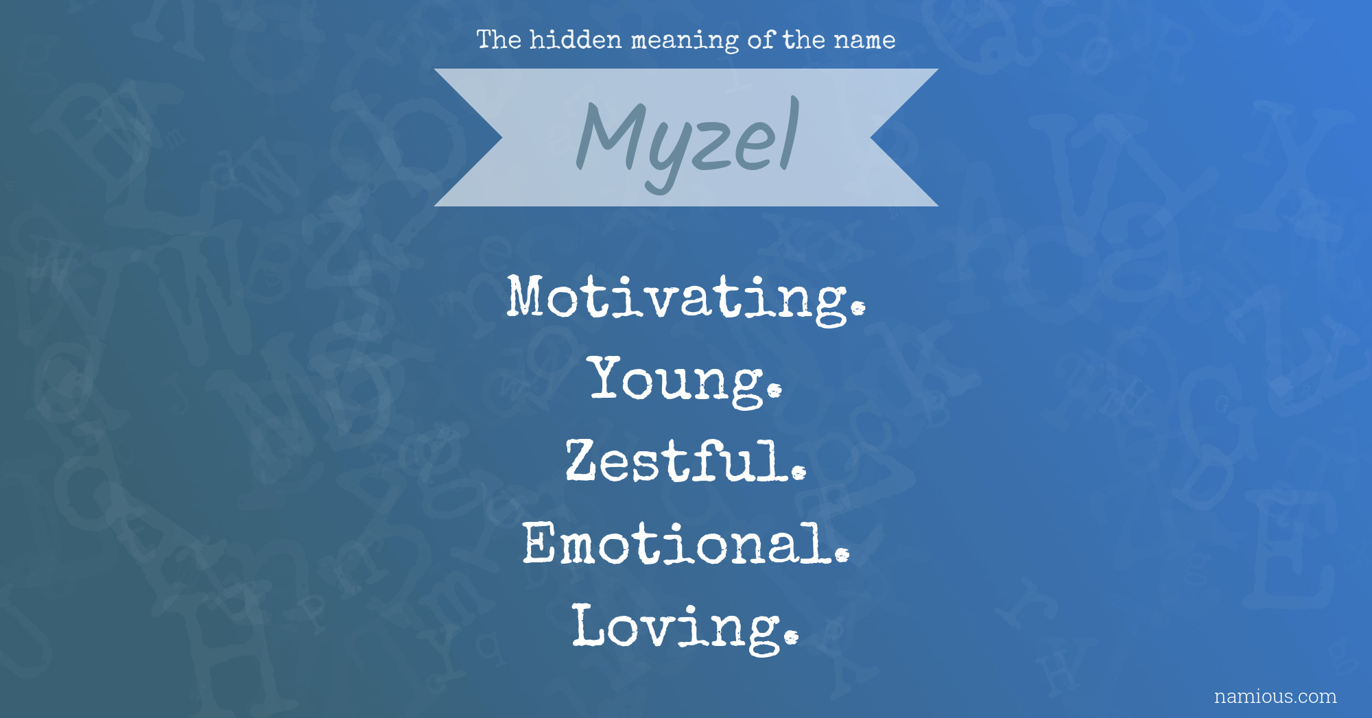 The hidden meaning of the name Myzel