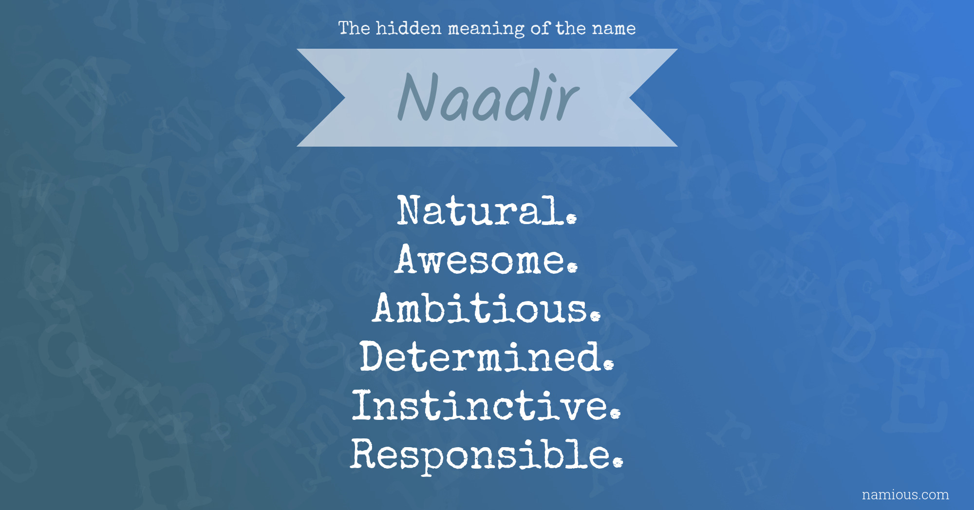 The hidden meaning of the name Naadir