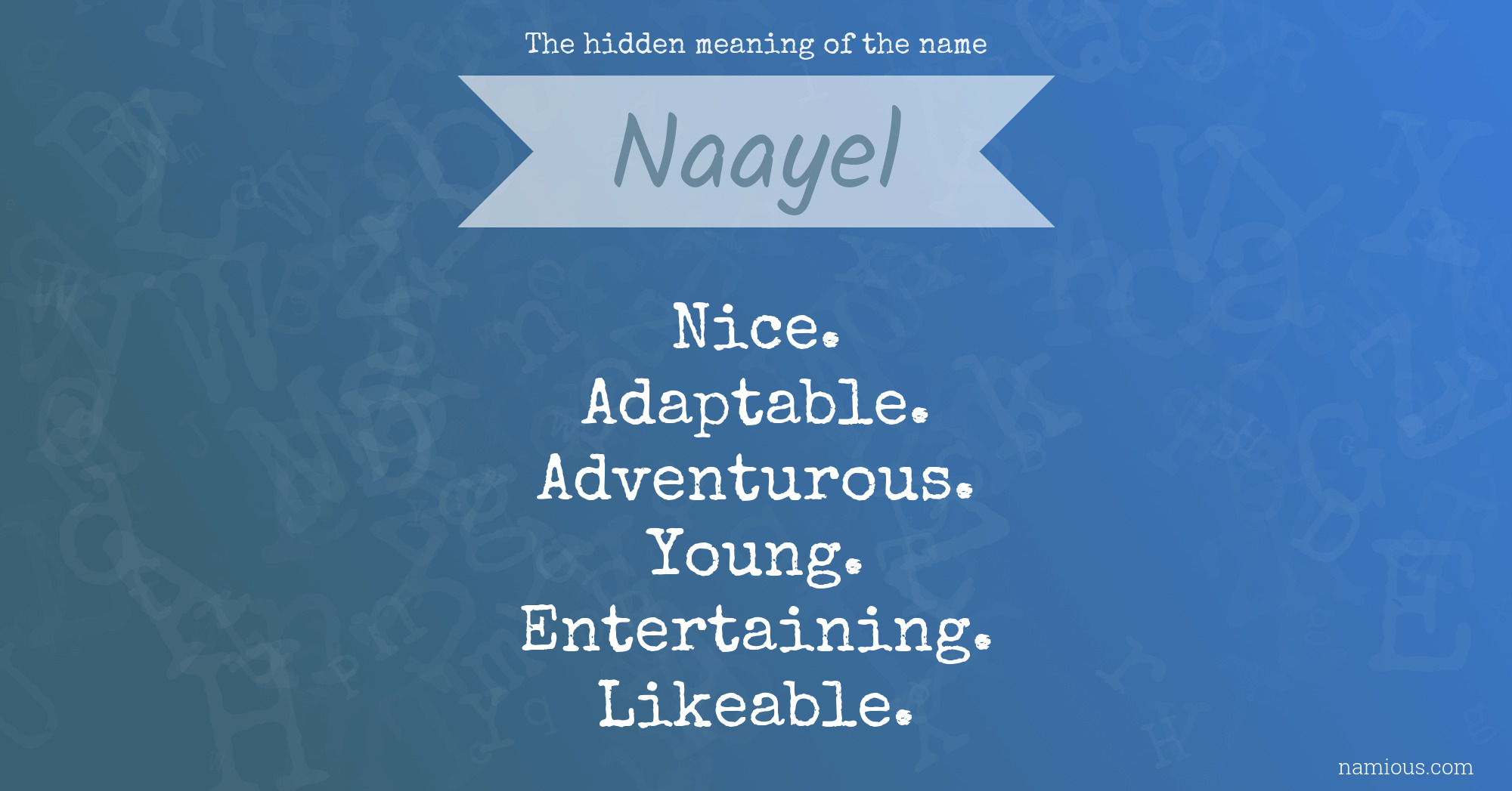 The hidden meaning of the name Naayel