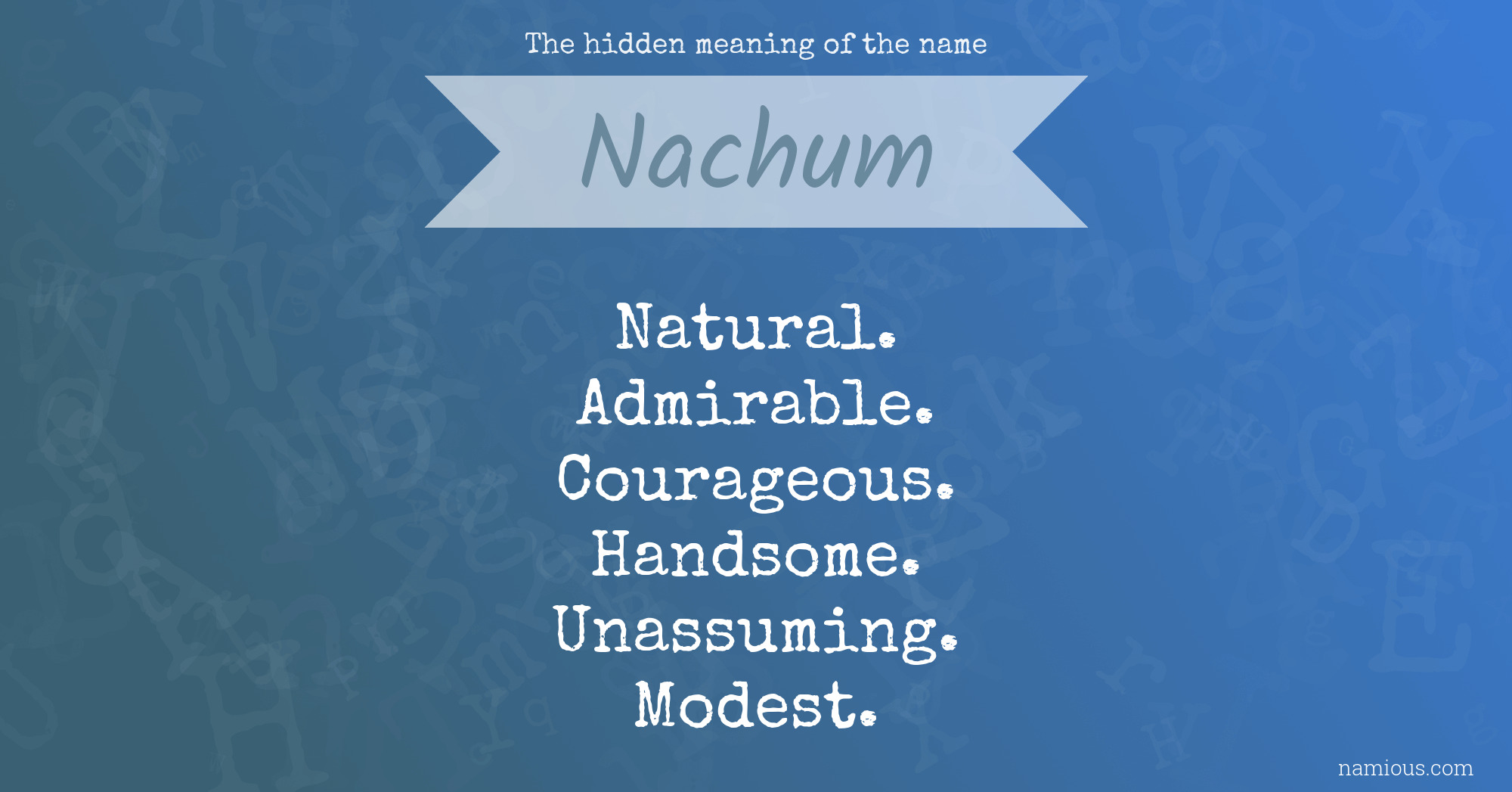 The hidden meaning of the name Nachum