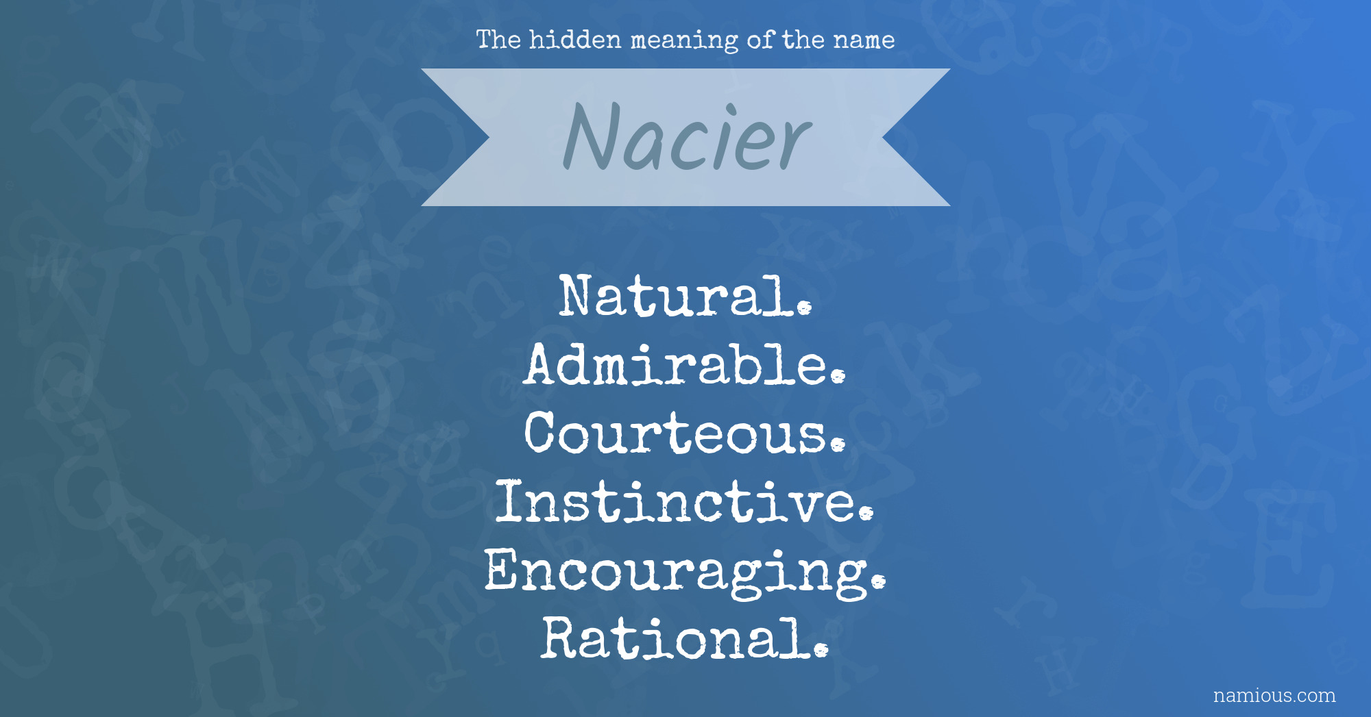 The hidden meaning of the name Nacier