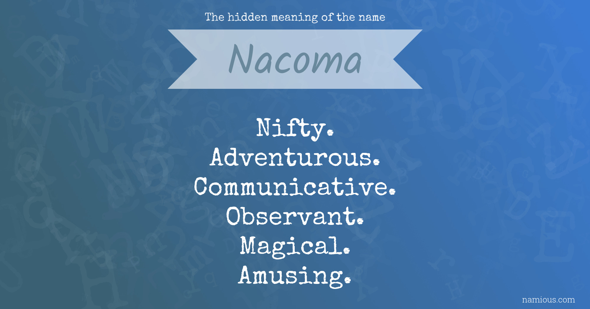 The hidden meaning of the name Nacoma