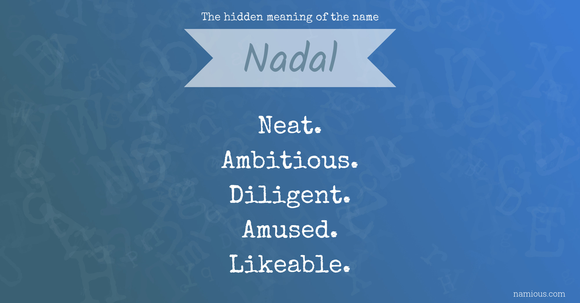 The hidden meaning of the name Nadal