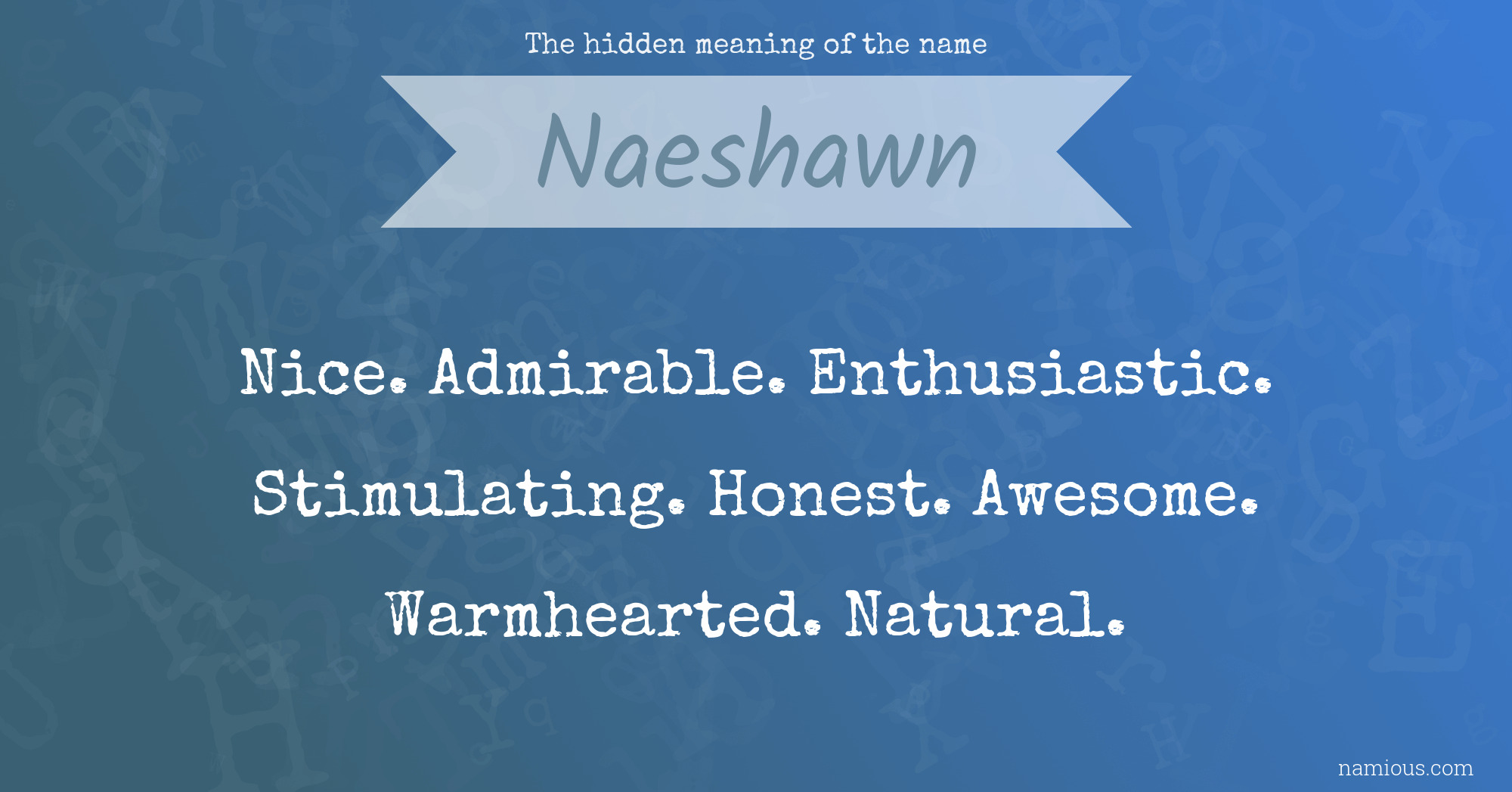 The hidden meaning of the name Naeshawn