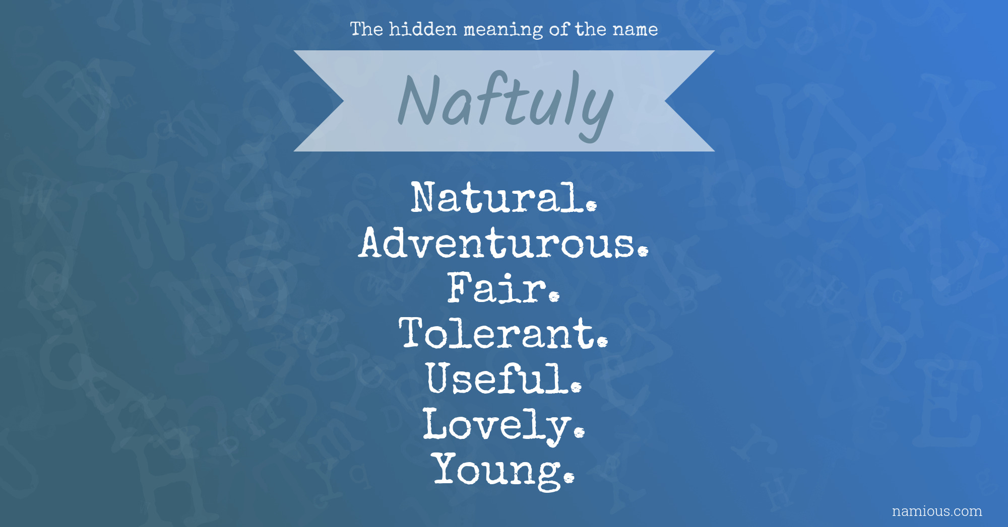 The hidden meaning of the name Naftuly