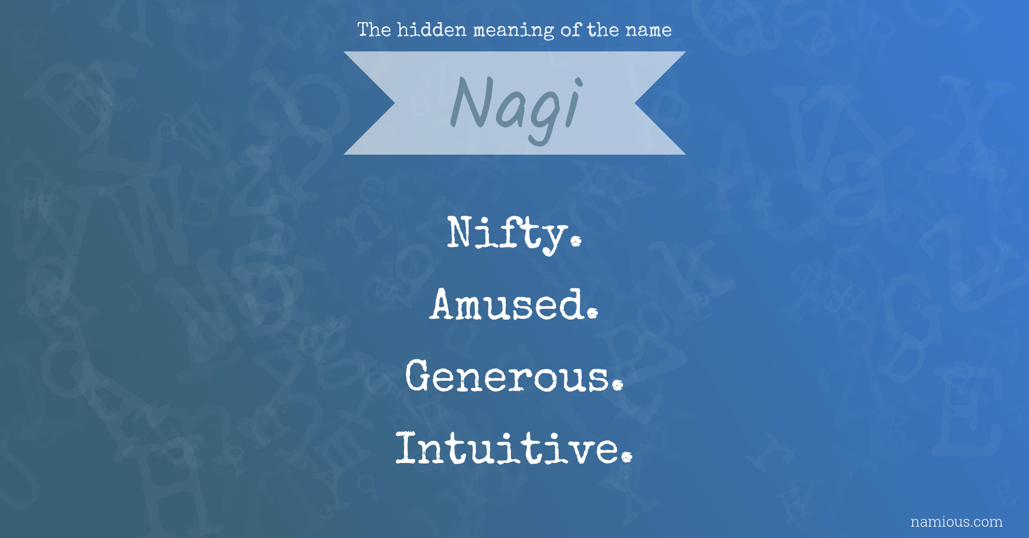 The hidden meaning of the name Nagi