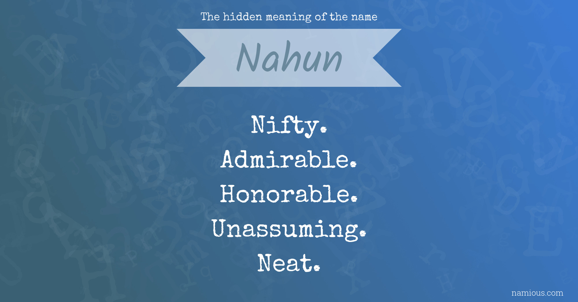 The hidden meaning of the name Nahun