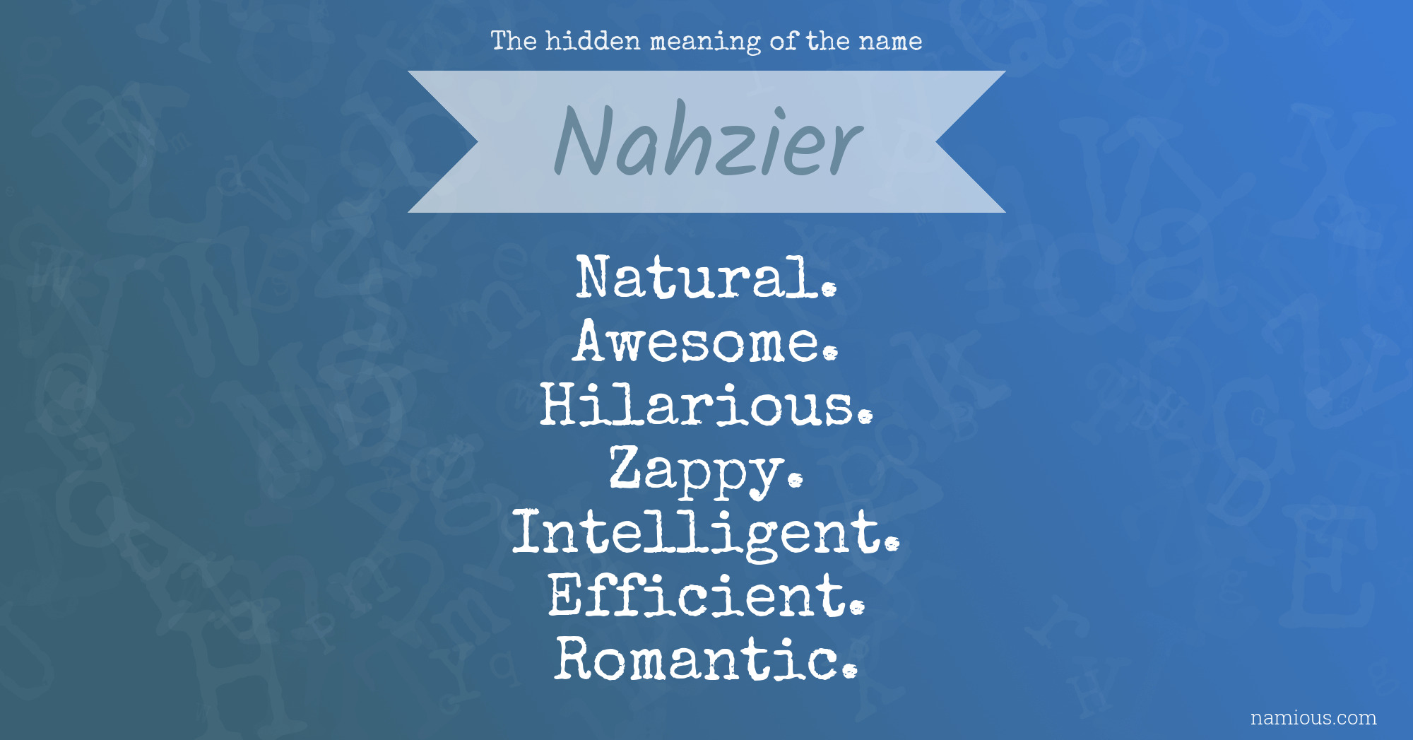 The hidden meaning of the name Nahzier