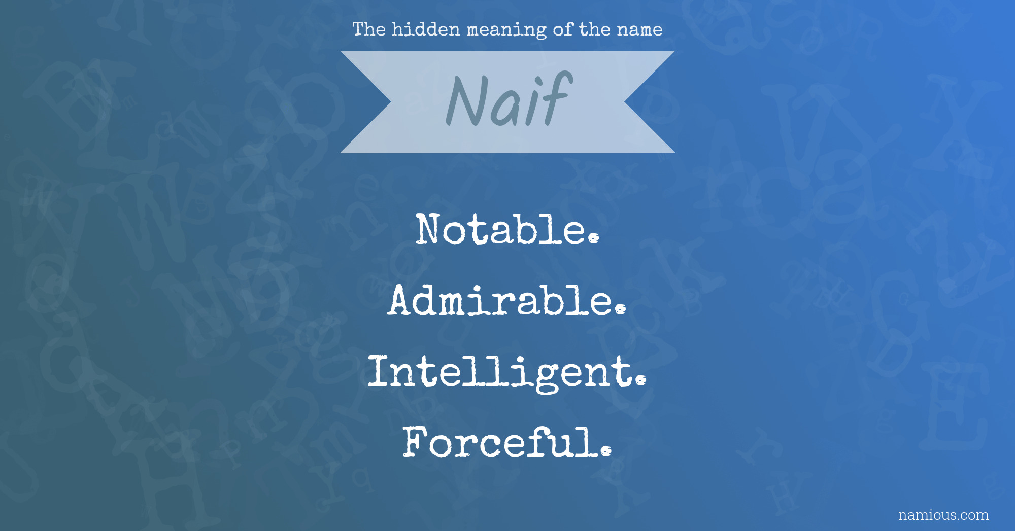 The hidden meaning of the name Naif