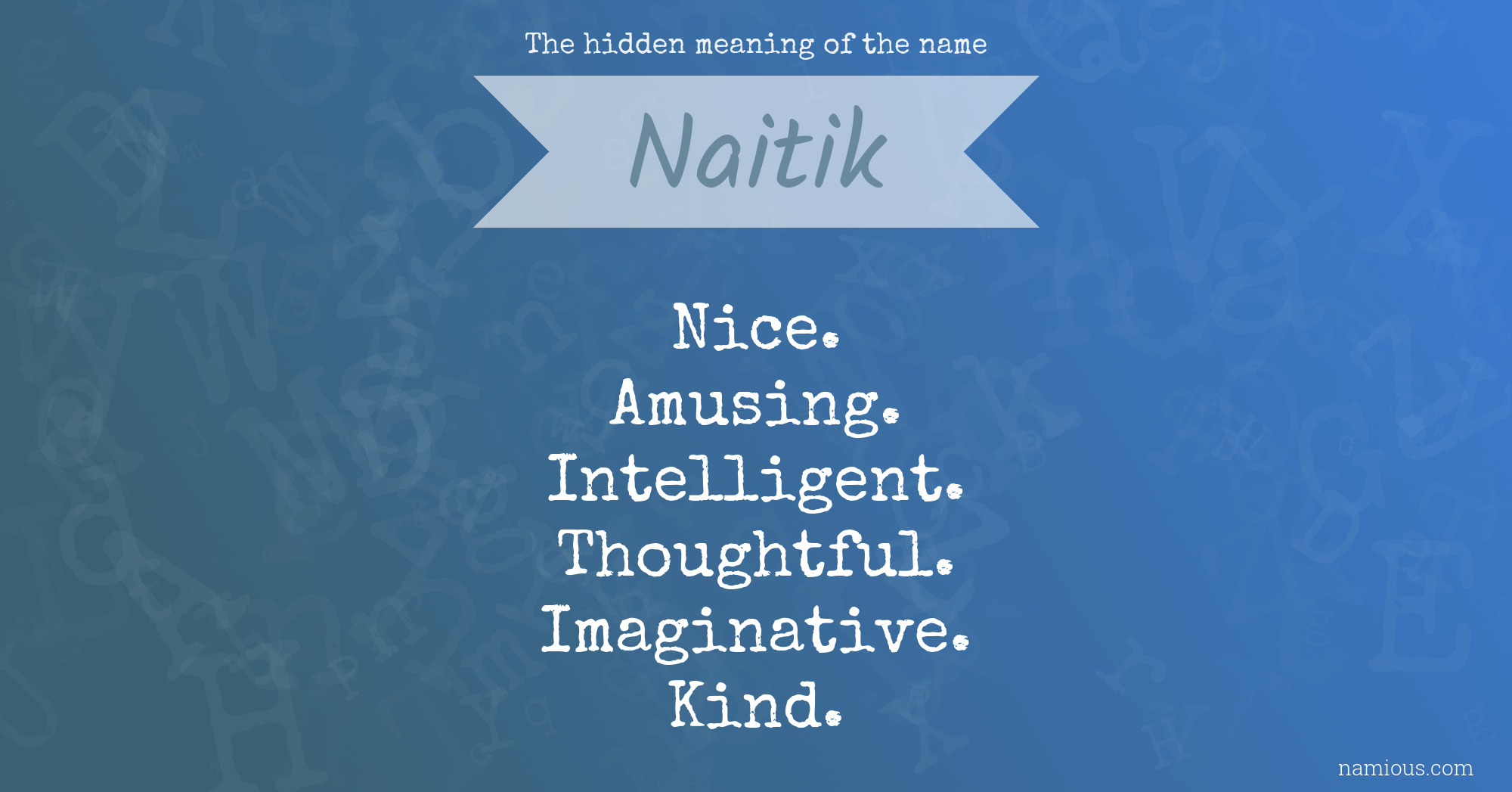 The hidden meaning of the name Naitik