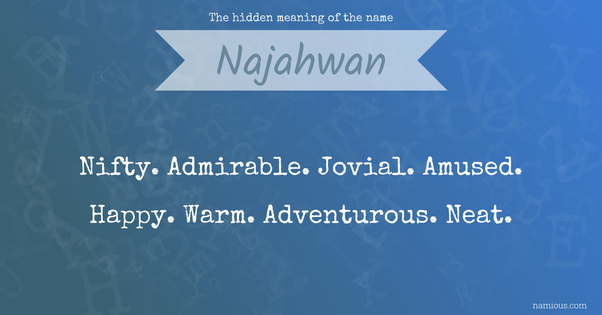 The hidden meaning of the name Najahwan