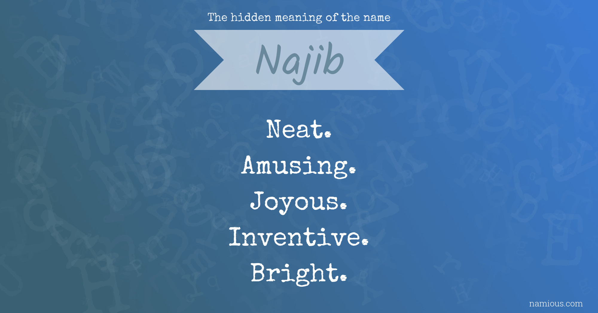 The hidden meaning of the name Najib