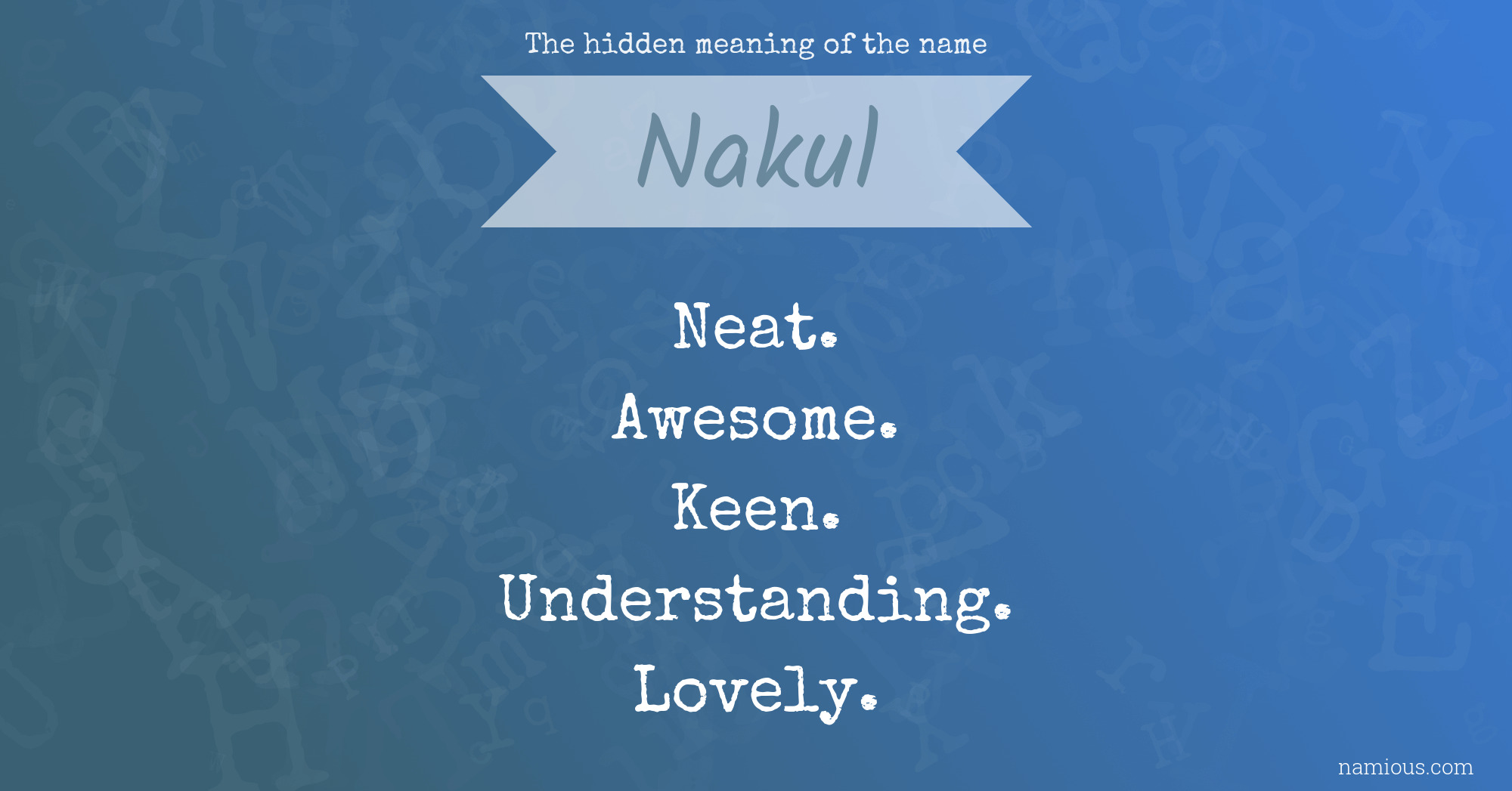 The hidden meaning of the name Nakul