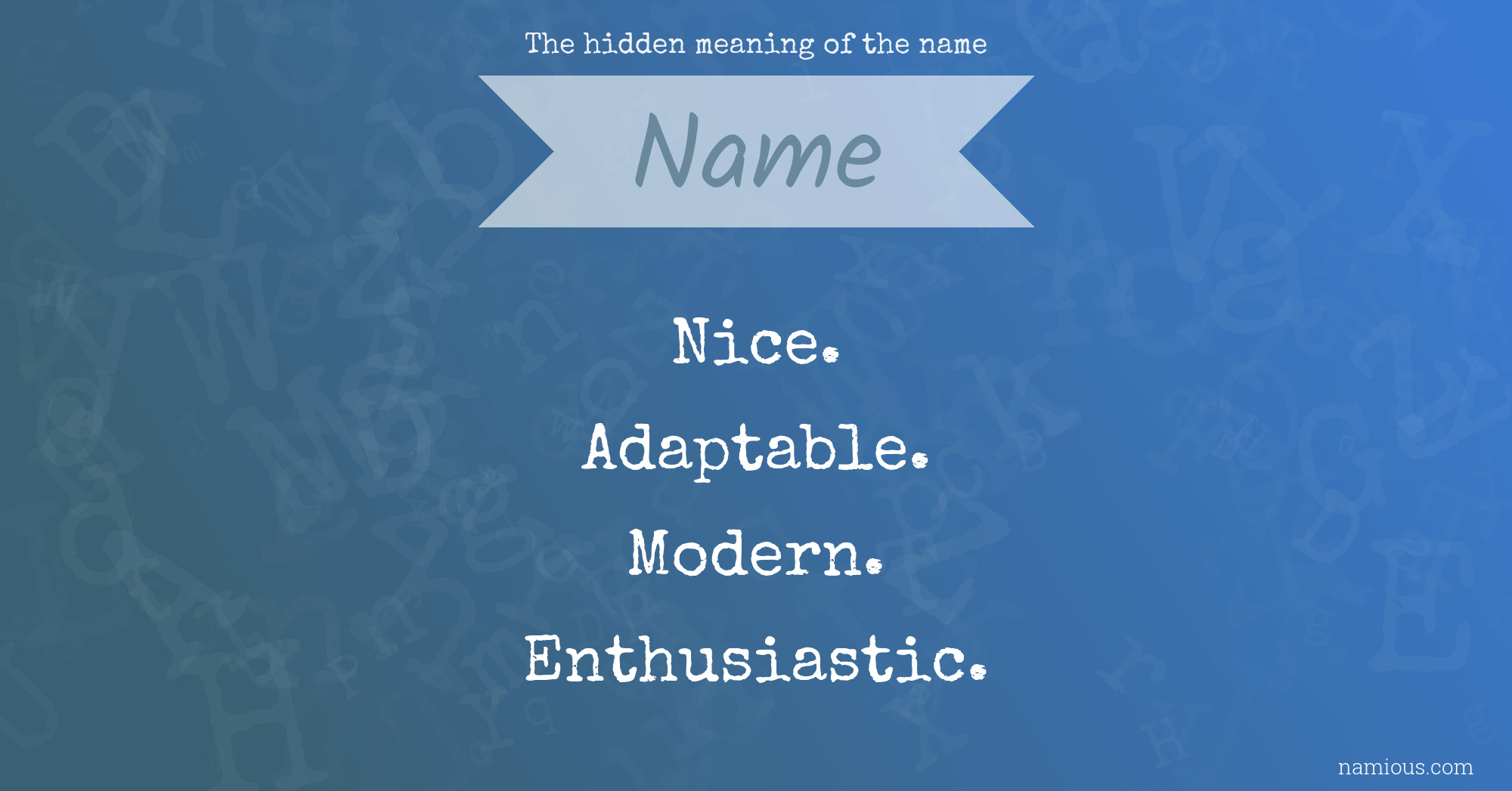 The hidden meaning of the name Name