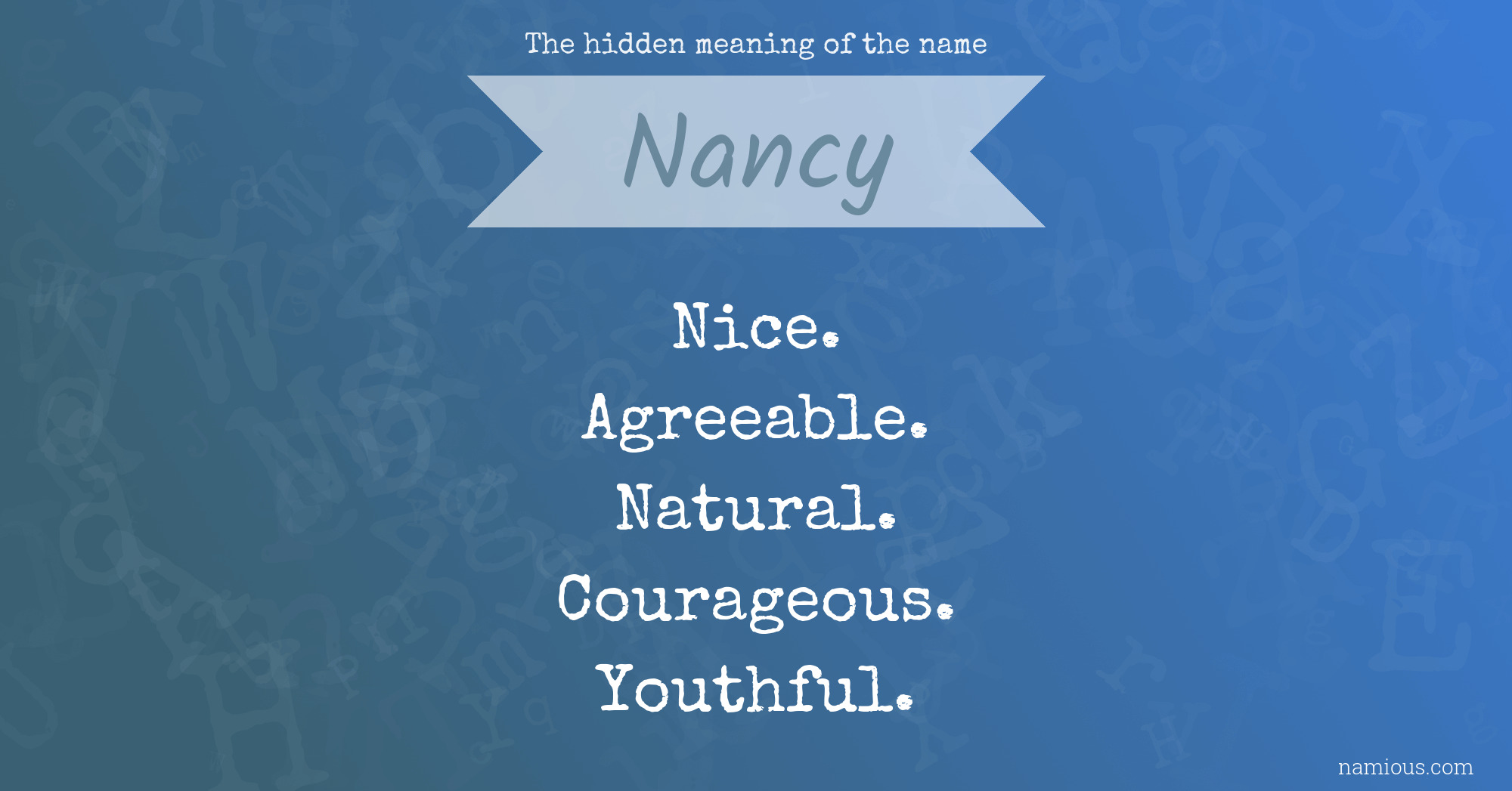 The hidden meaning of the name Nancy