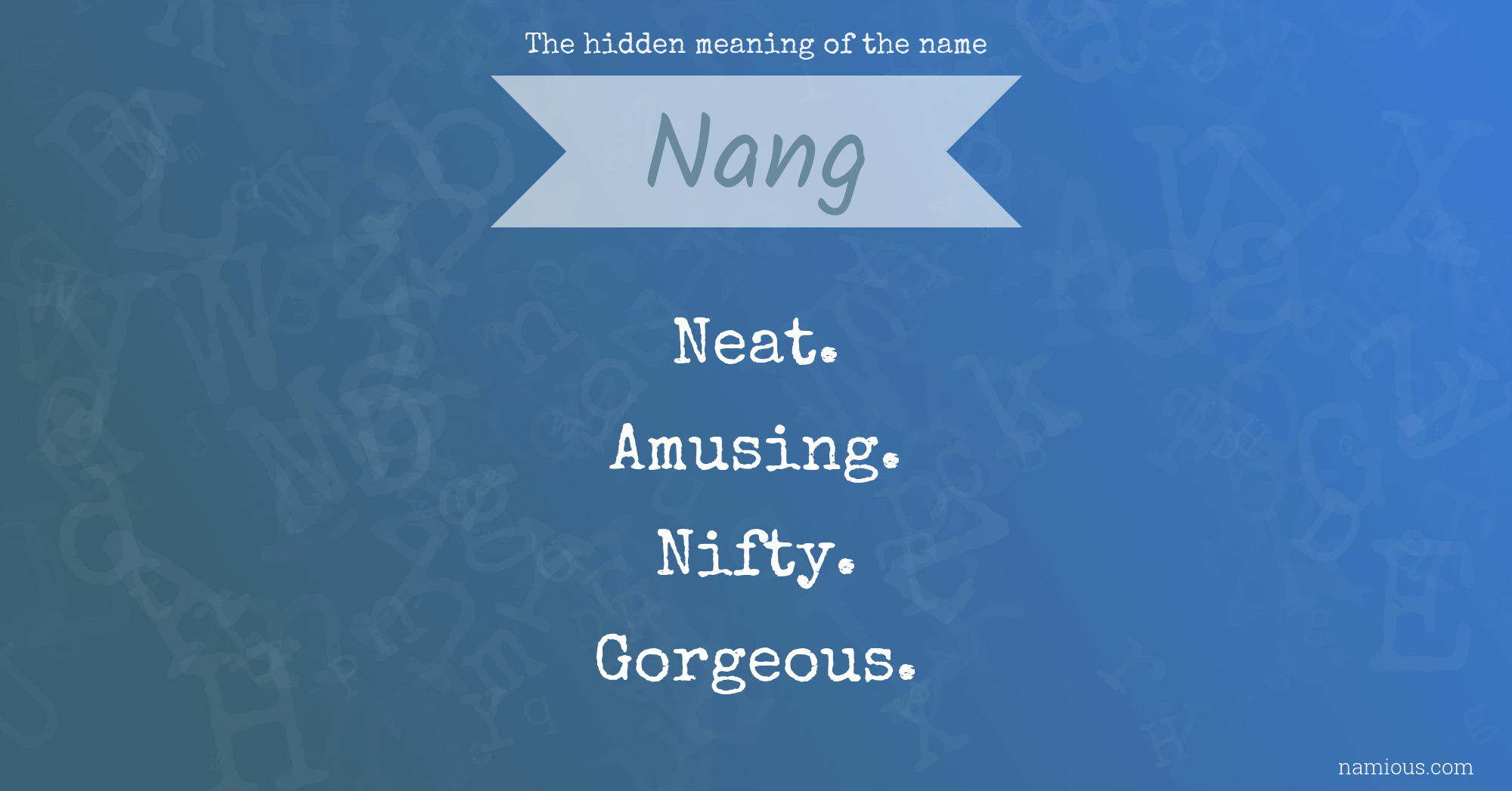 The hidden meaning of the name Nang