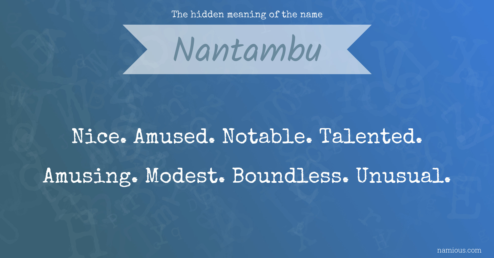 The hidden meaning of the name Nantambu