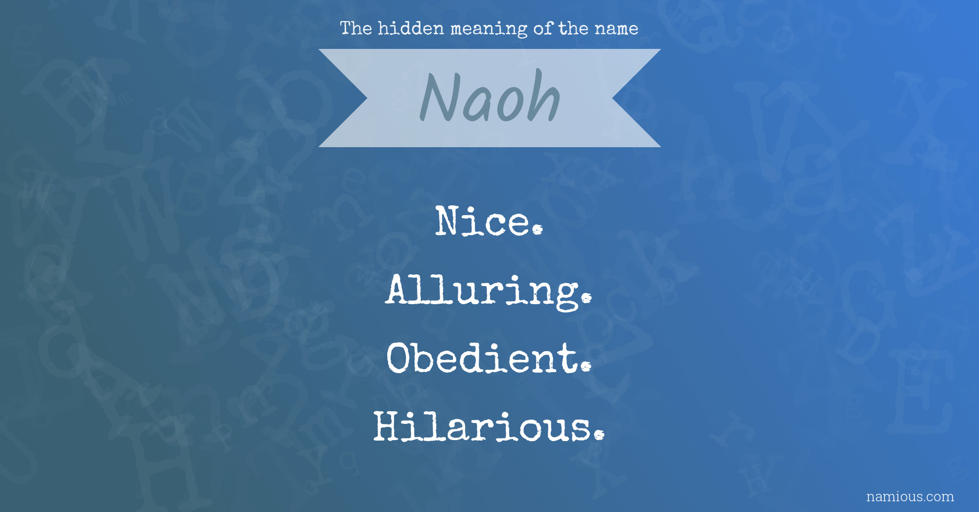 The hidden meaning of the name Naoh
