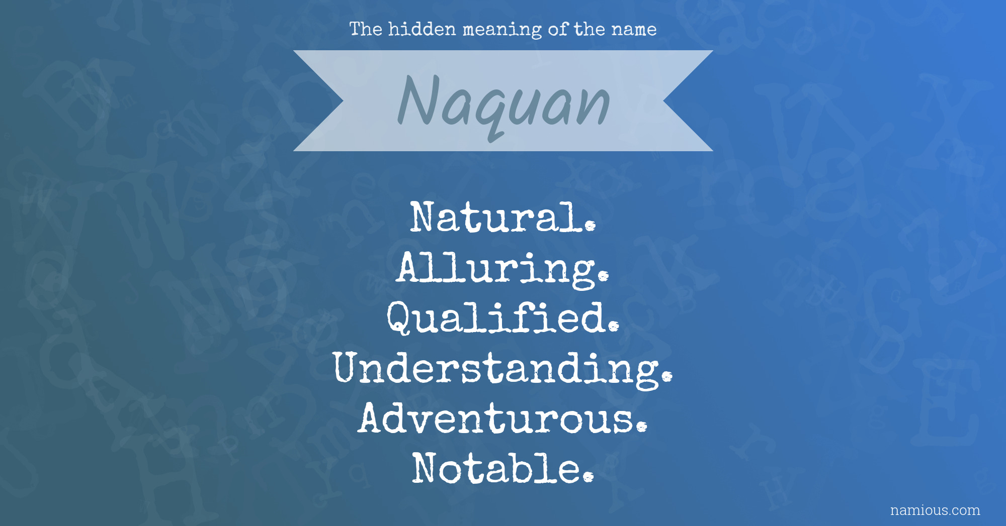 The hidden meaning of the name Naquan