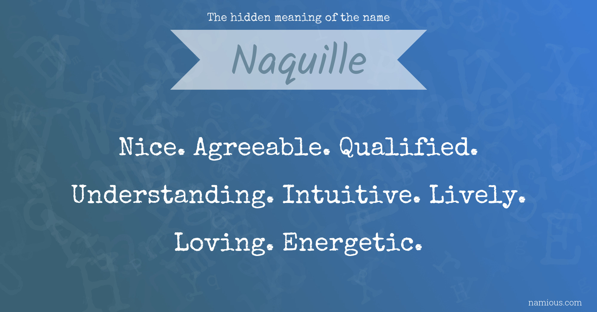 The hidden meaning of the name Naquille