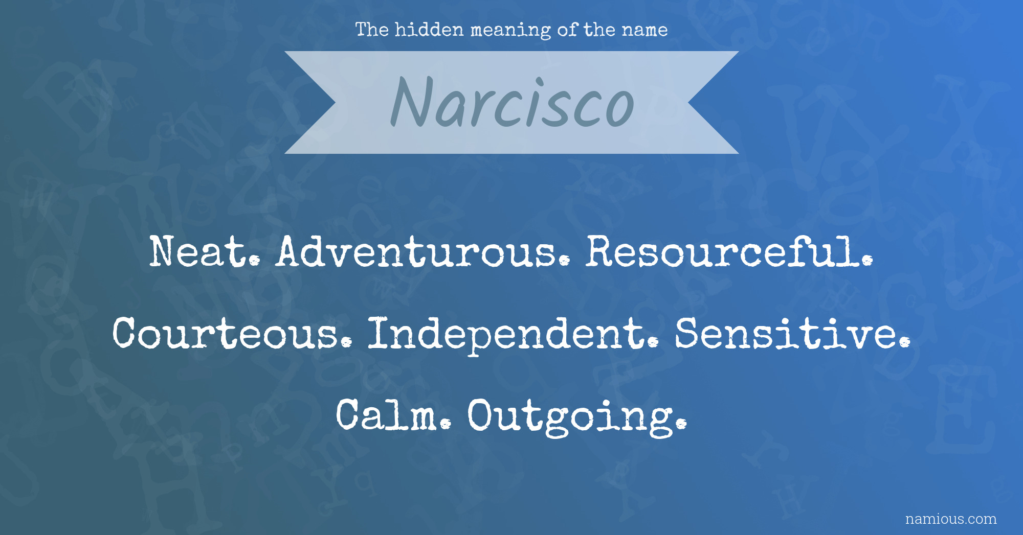 The hidden meaning of the name Narcisco