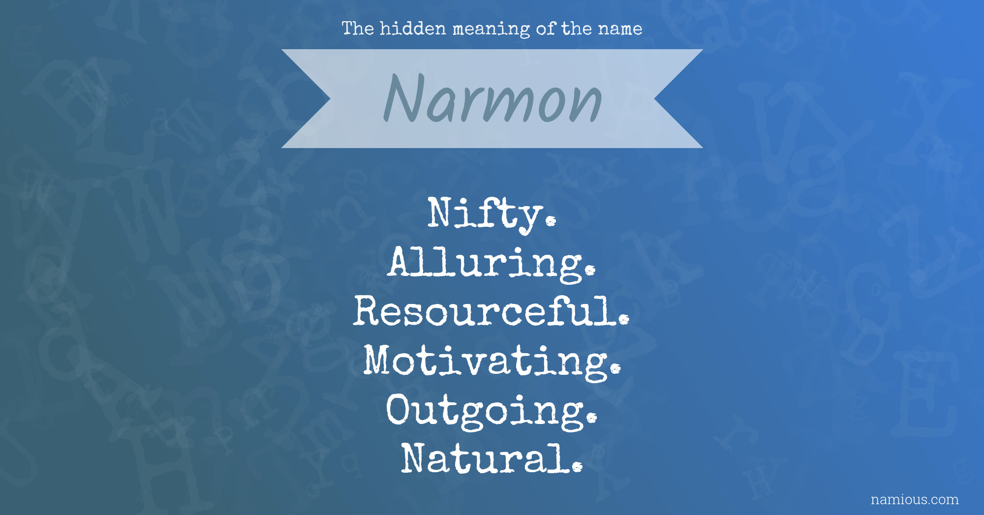 The hidden meaning of the name Narmon