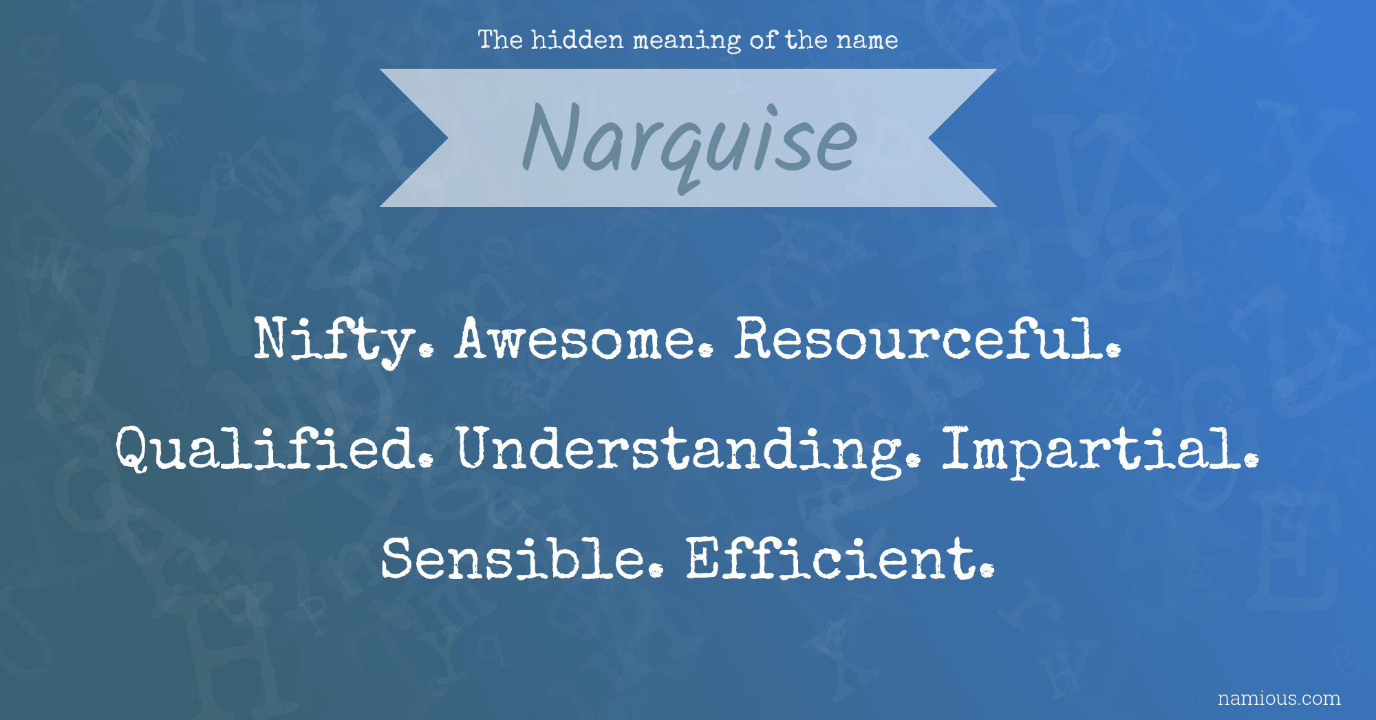 The hidden meaning of the name Narquise